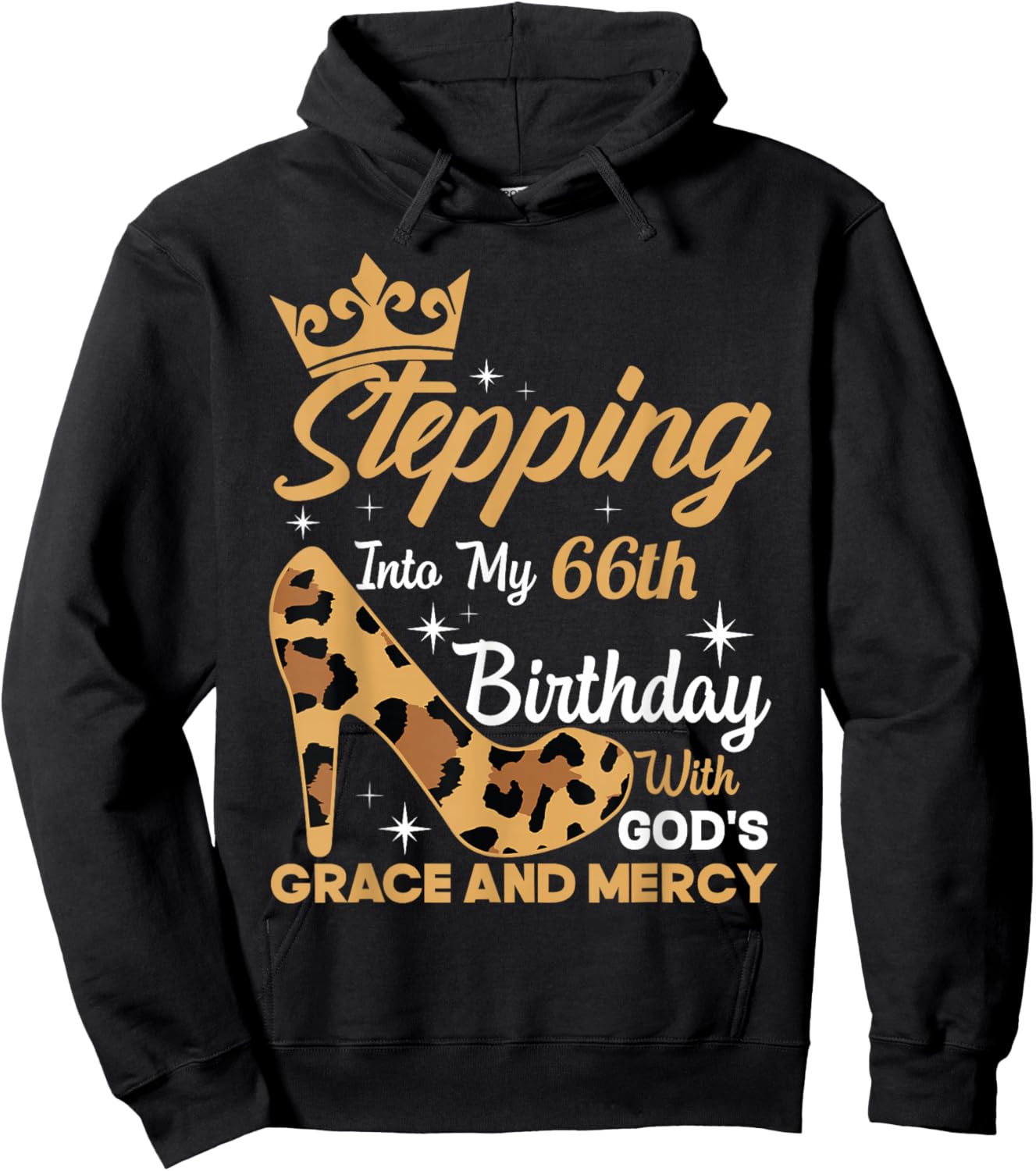 Stepping Into My 66th Birthday With Gods Grace Leopard Women Hoodie - Hoodie | Black