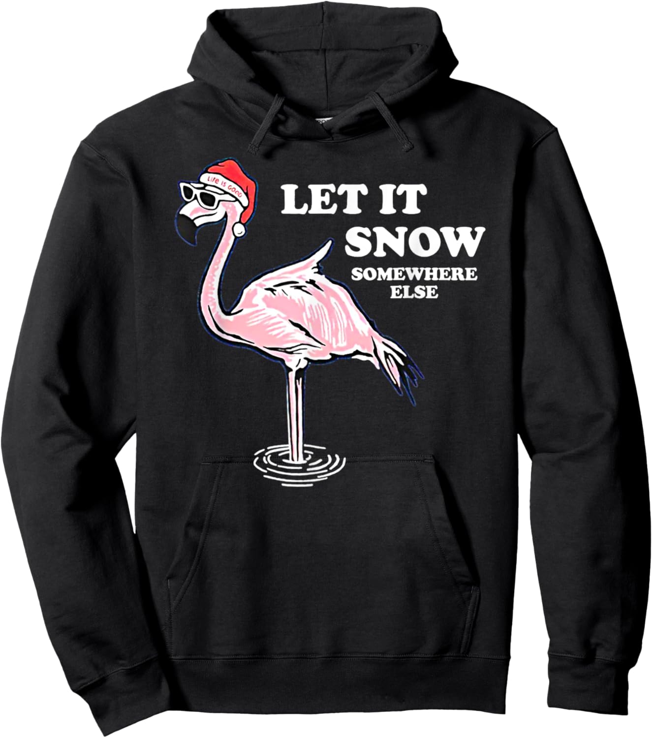 Flamingo Let It Snow Somewhere Else Christmas Hoodie - Hoodie | Black