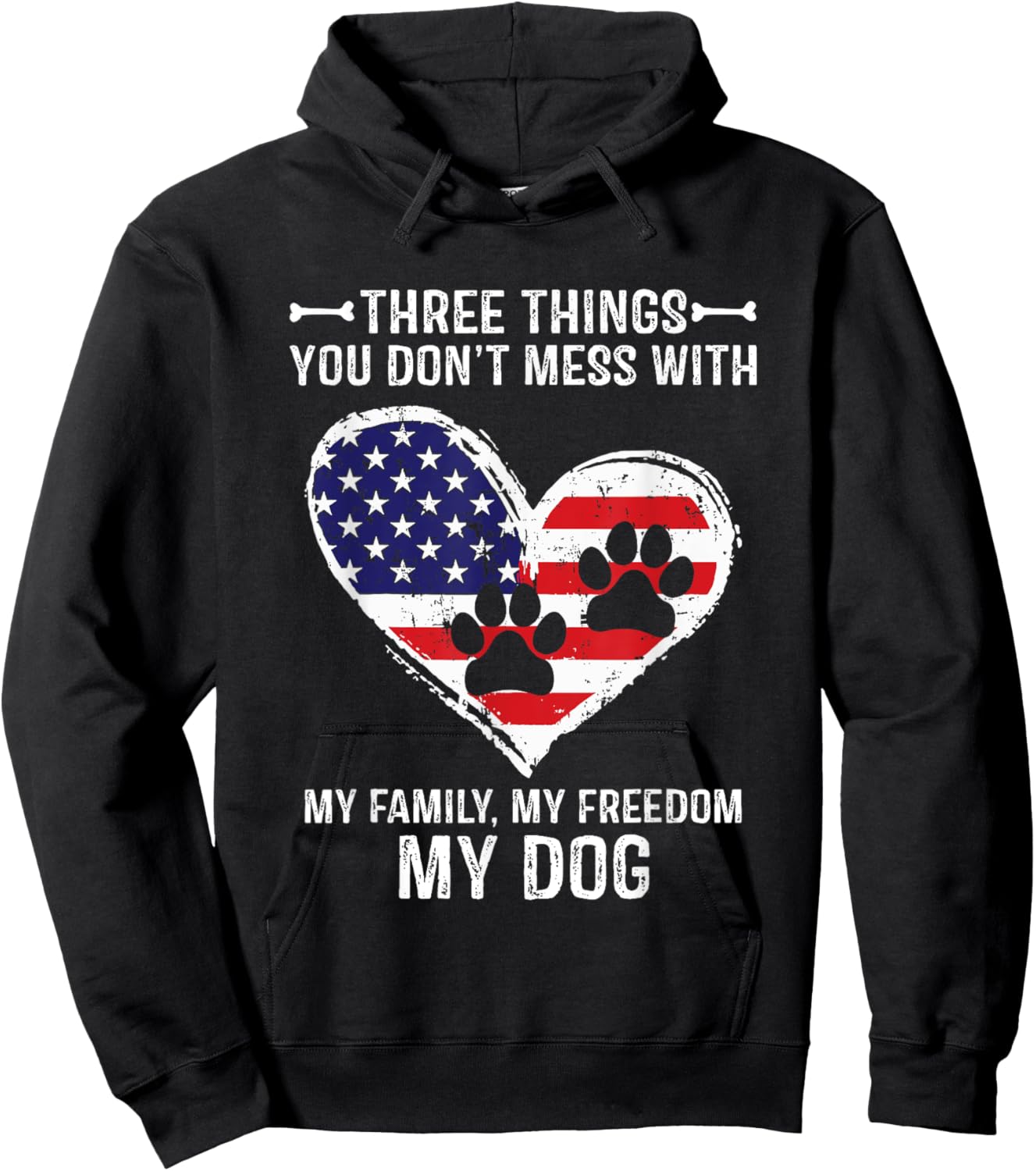 Three Things You Don't Mess With My Family, Freedom My Dogs Hoodie - Hoodie | Black