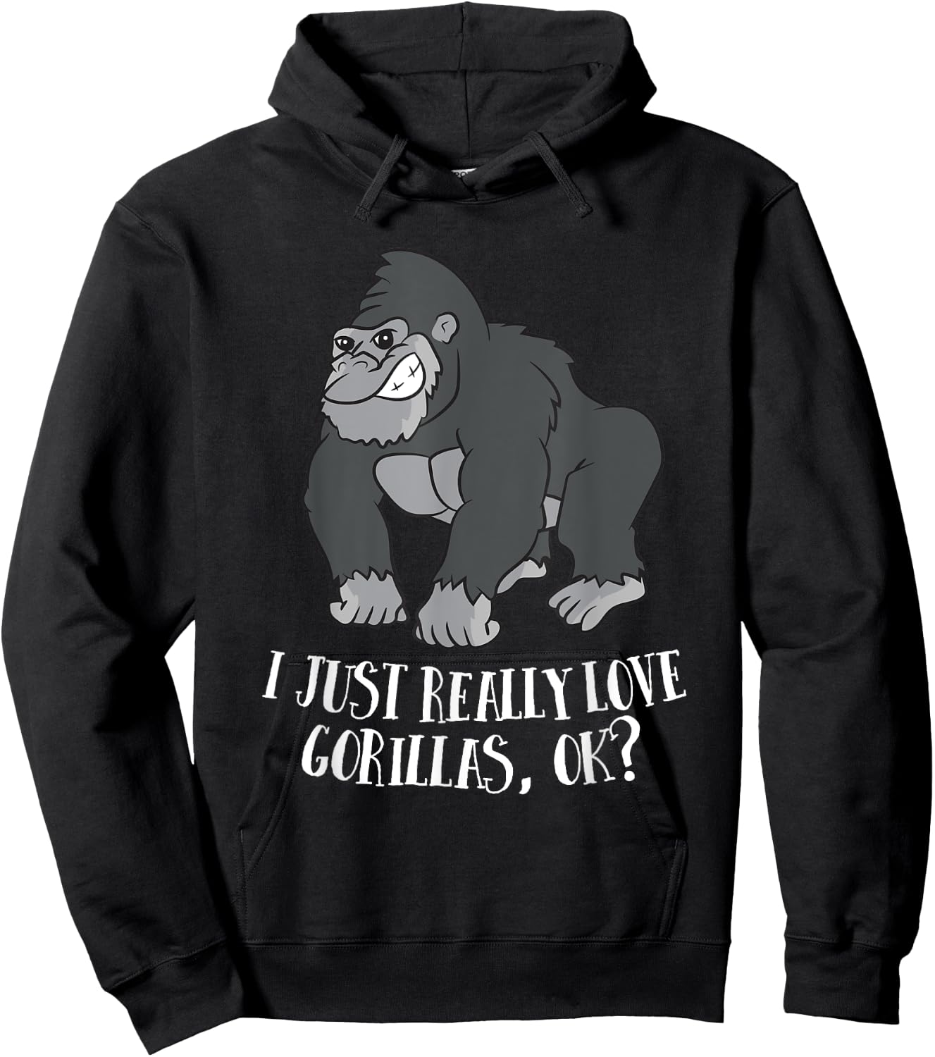 I Just Really Love Gorillas Ok Monkey Funny Gorilla Hoodie - Hoodie | Black