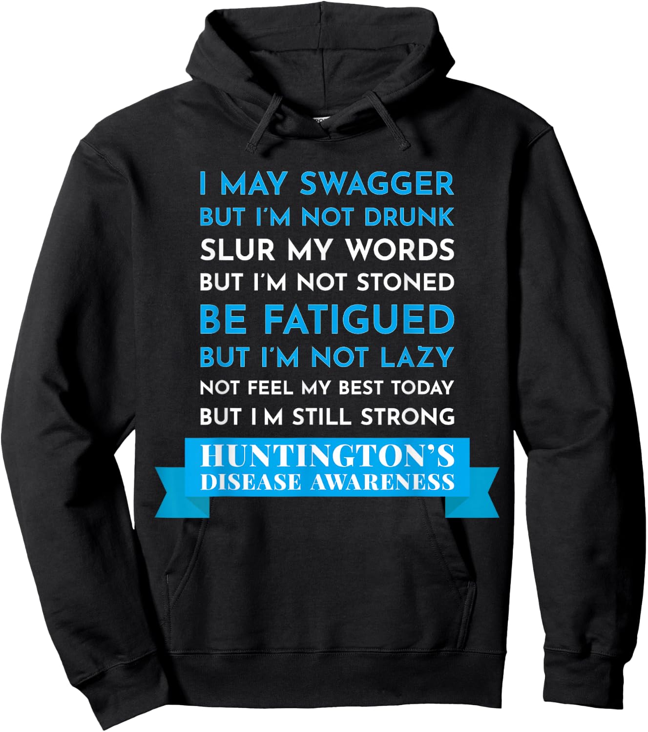 I May Swagger I'm Still Strong Huntingtons Awareness Shirt Hoodie - Hoodie | Black