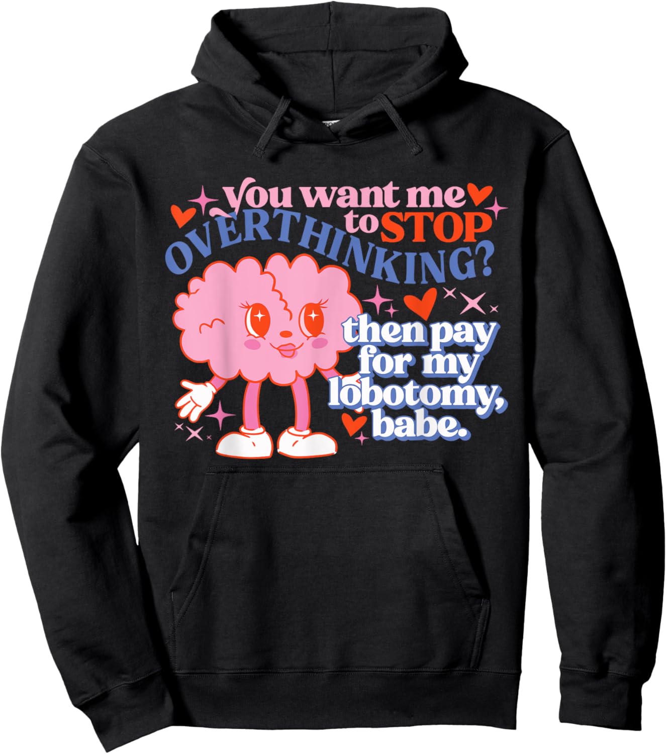 You Want Me To Stop Overthinking? Design Hoodie - Hoodie | Black