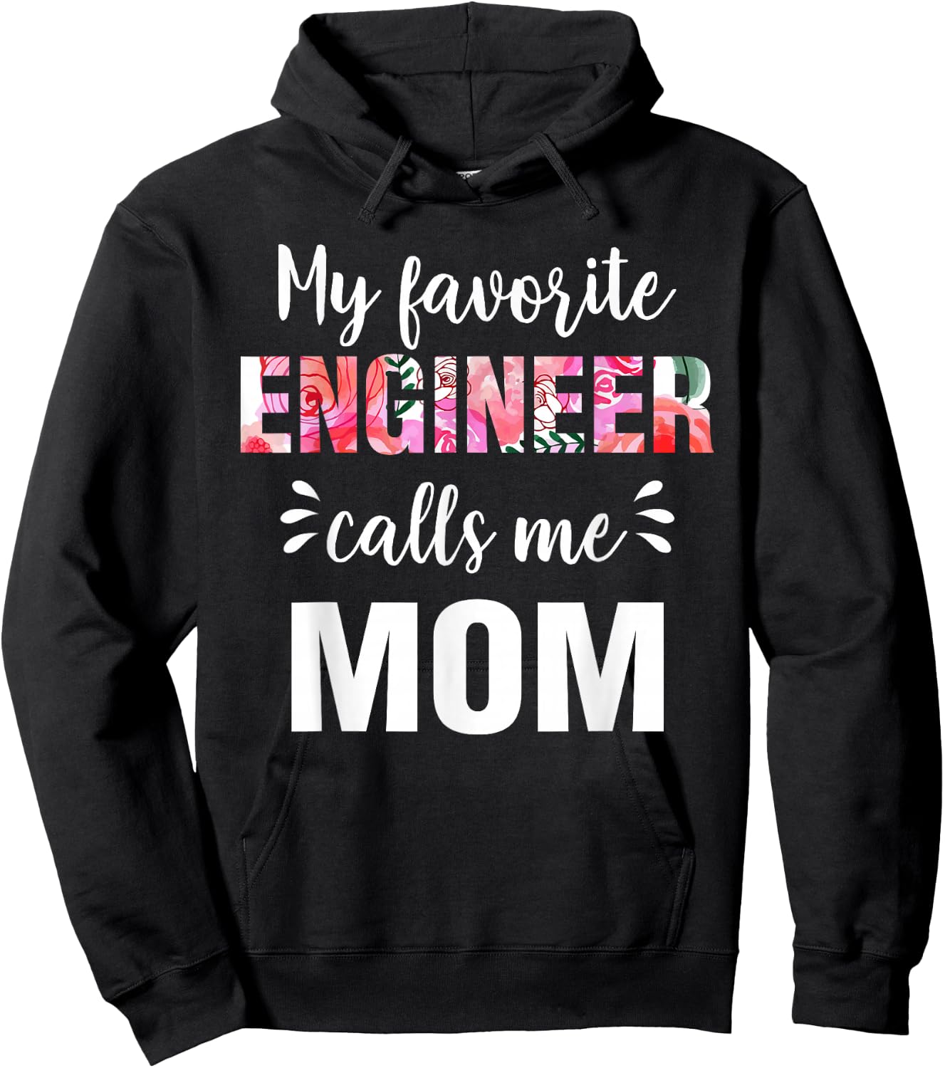"My Favorite Engineer Calls Me Mom" Hoodie - Hoodie | Black