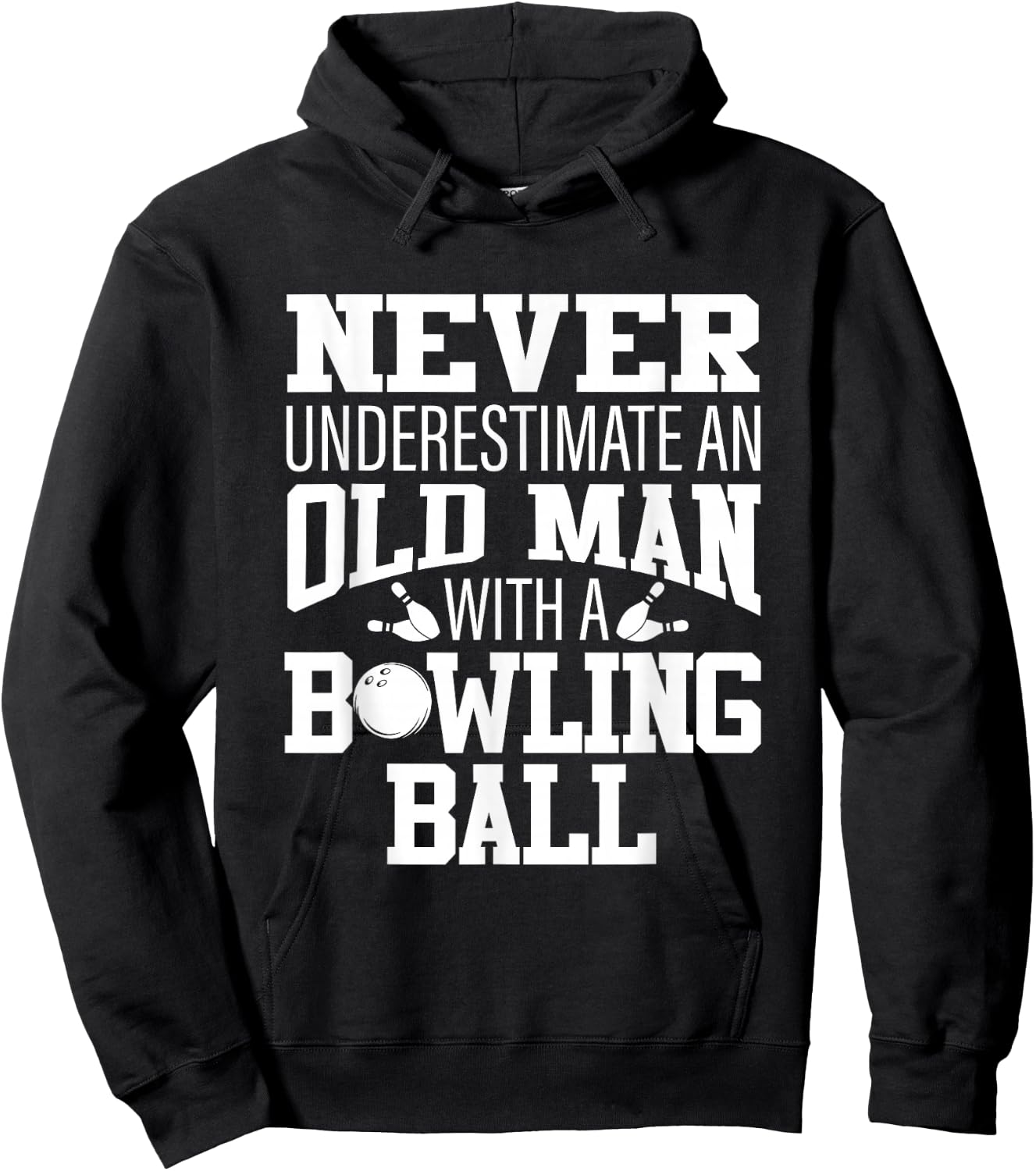Never Underestimate An Old Man With A Bowling Ball Hoodie - Hoodie | Black