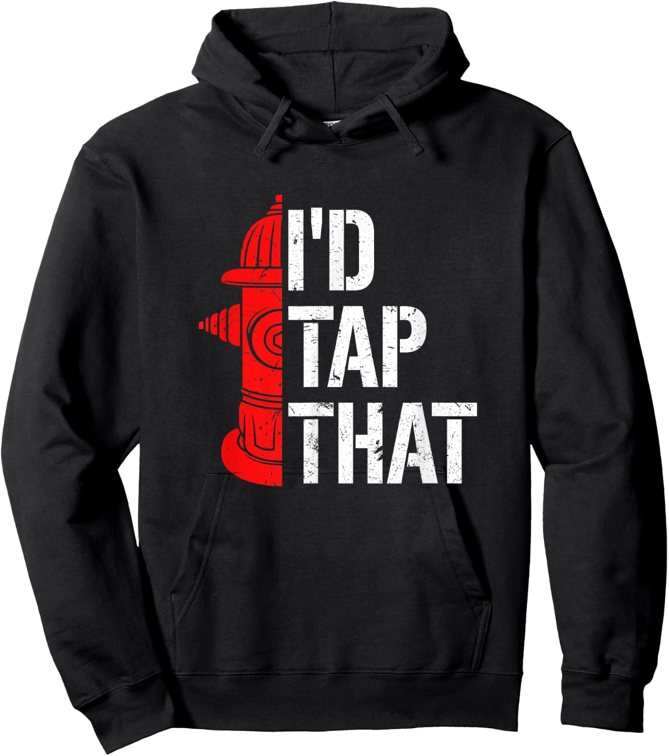I'd Tap That Fire Hydrant Funny Firefighter Adult Humour Hoodie - Hoodie | Black
