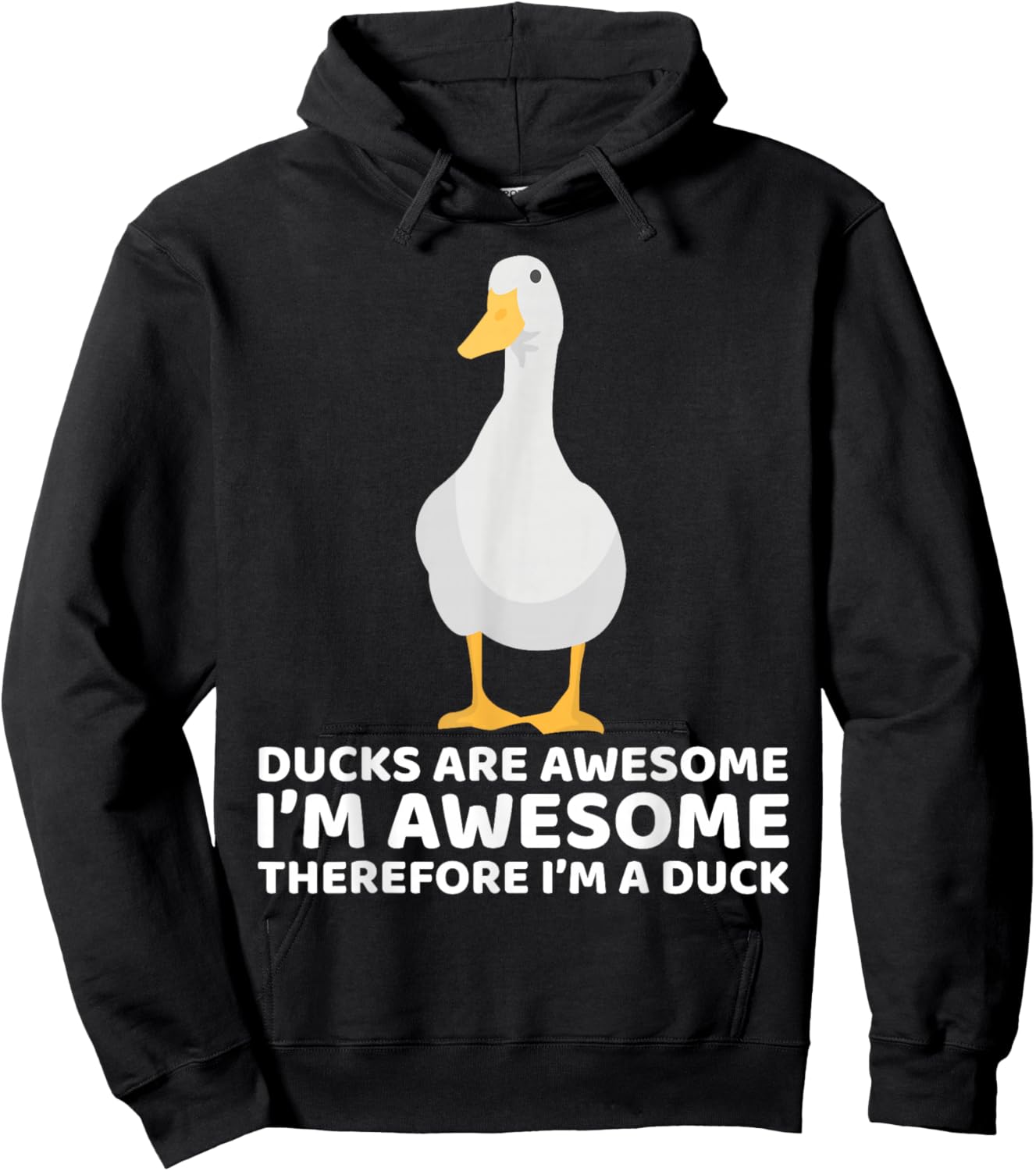 Ducks Are Awesome I'm Awesome Therefore I'm a Duck Funny Hoodie - Hoodie | Black