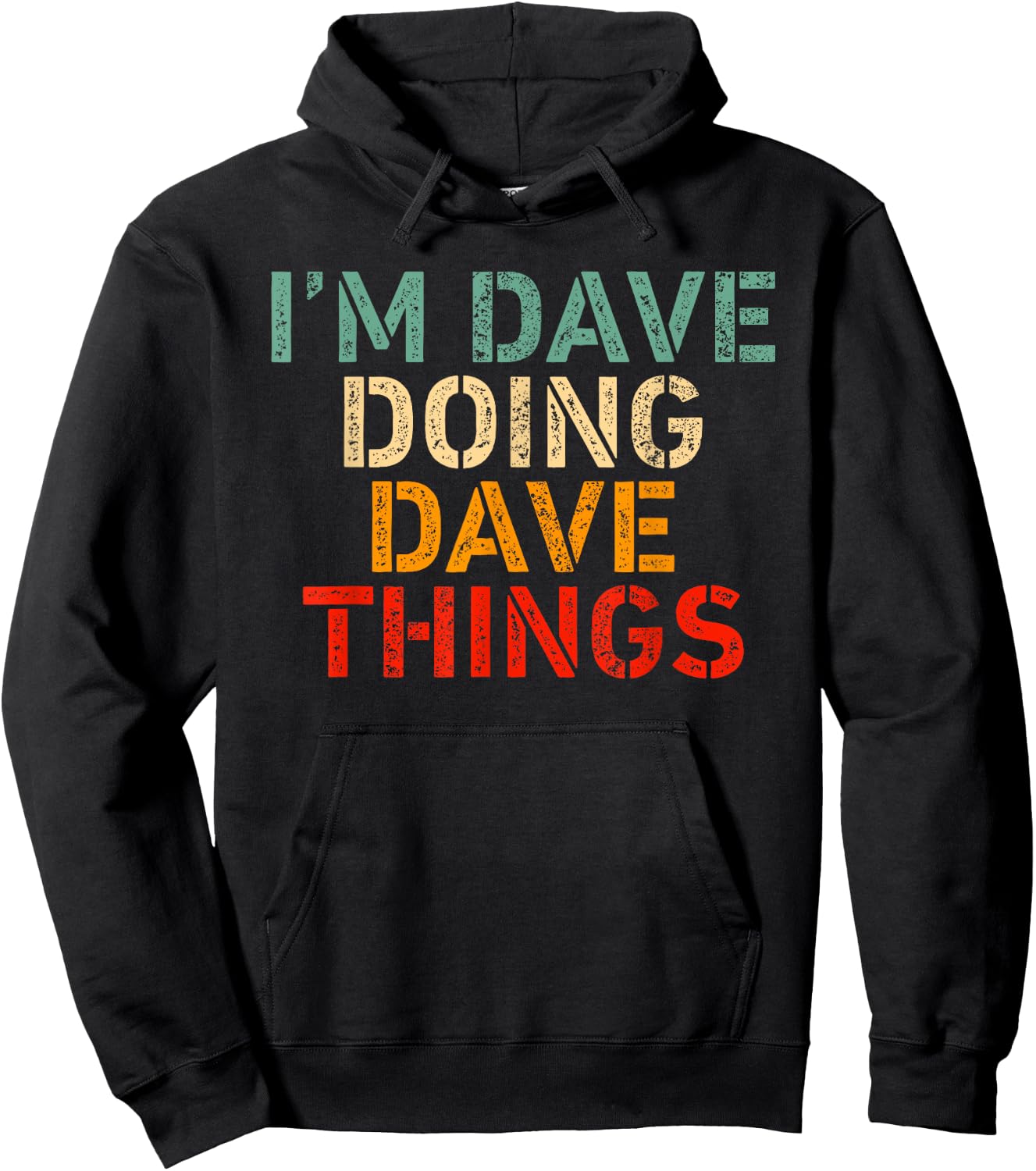 I'm DAVE Doing DAVE Things Funny Saying Birthday Christmas Hoodie - Hoodie | Black