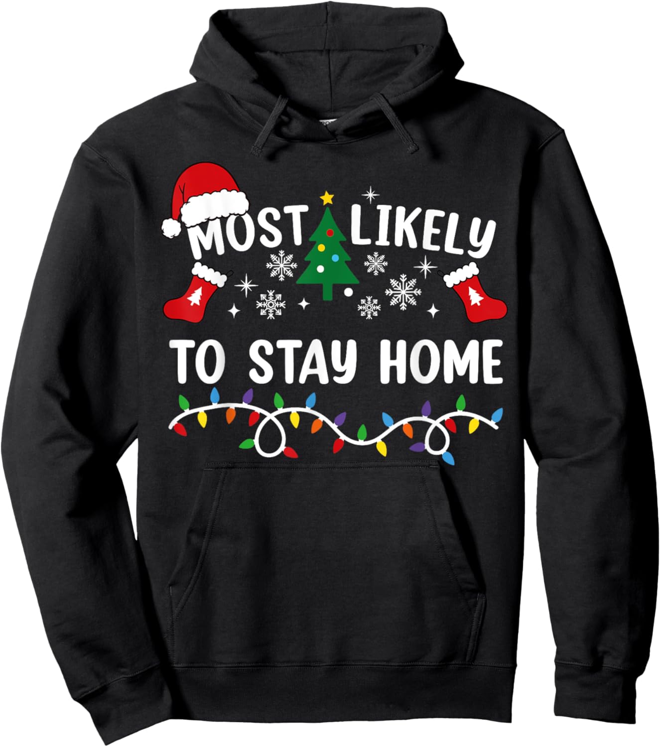 Most Likely To Stay Home Family Matching Christmas Hoodie - Hoodie | Black