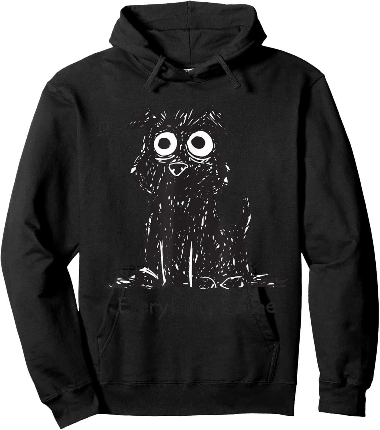 Shaggy Dog Scruffy Dog Its Fine Im Fine Everythings Fine Dog Hoodie - Hoodie | Black