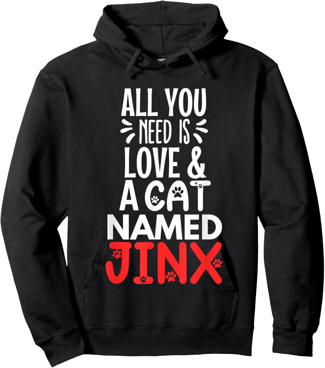 Cat Name Jinx Design - All You Need is Love! Men Women Girls Kids Hoodie - Hoodie | Black