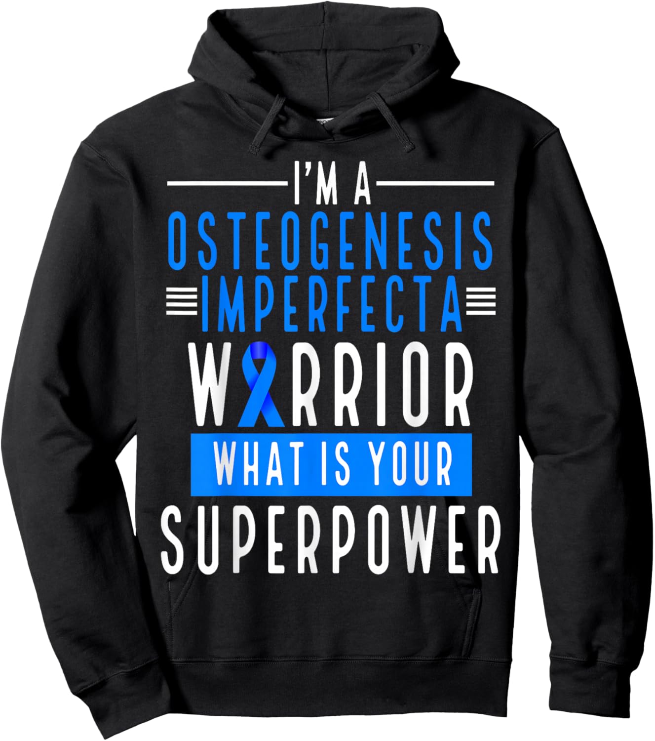 Osteogensis Imperfecta Warrior What is your Superpower Hoodie - Hoodie | Black