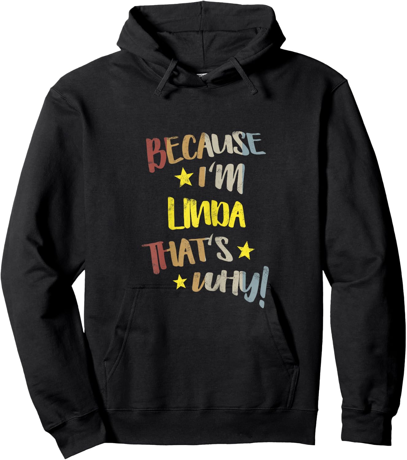 Because I'm Linda That's Why Retro Vintage Name Gift Hoodie - Hoodie | Black