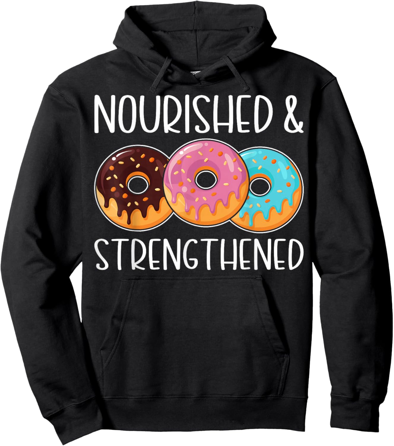 Nourished and Strengthened Funny Doughnut Lover's Gifts Hoodie - Hoodie | Black