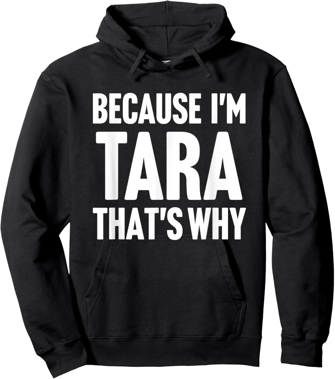 Because I'm Tara That's Why Am Personalized Name Hoodie - Hoodie | Black