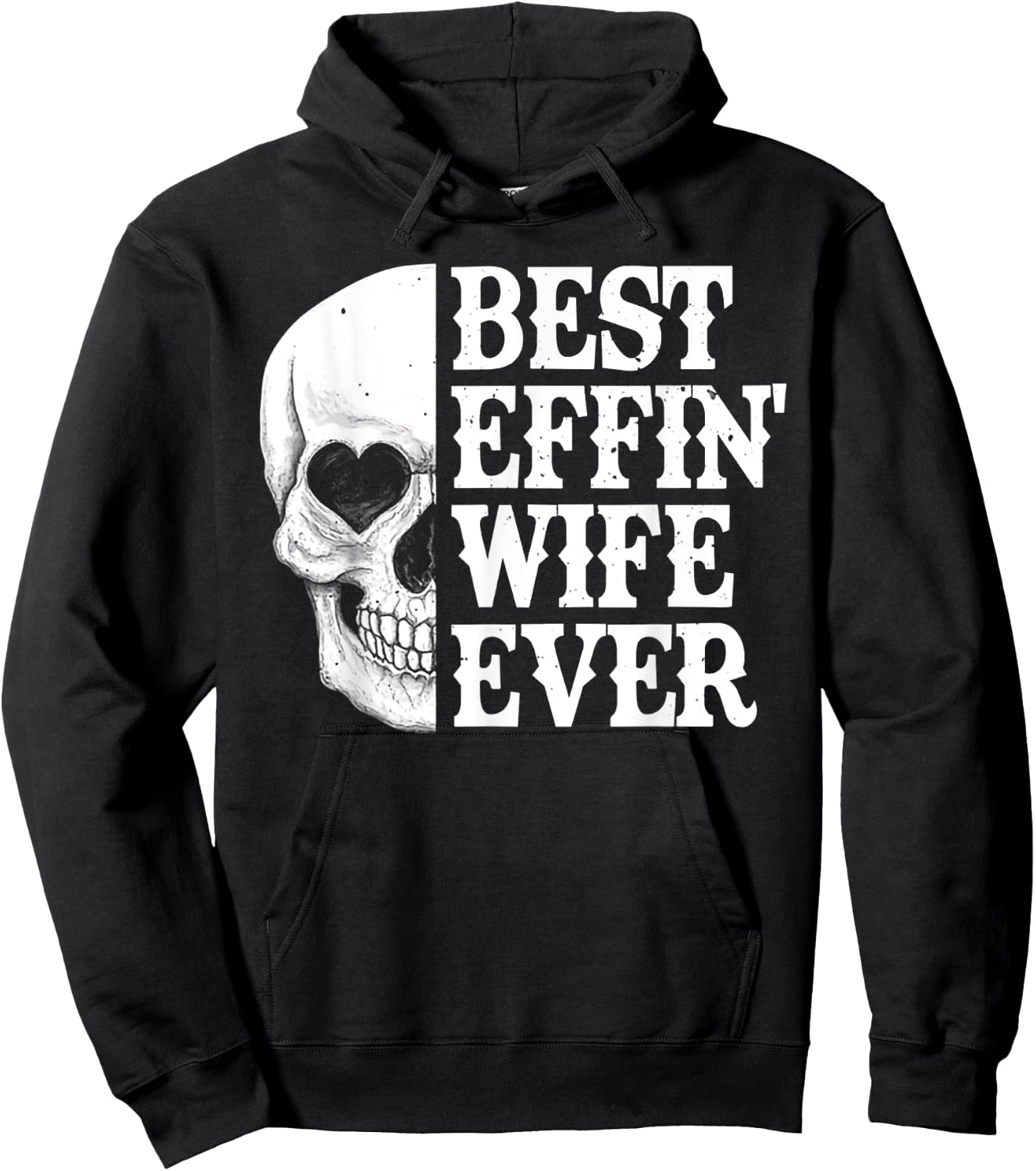 Best Effin Wife Ever Skull Hoodie - Hoodie | Black