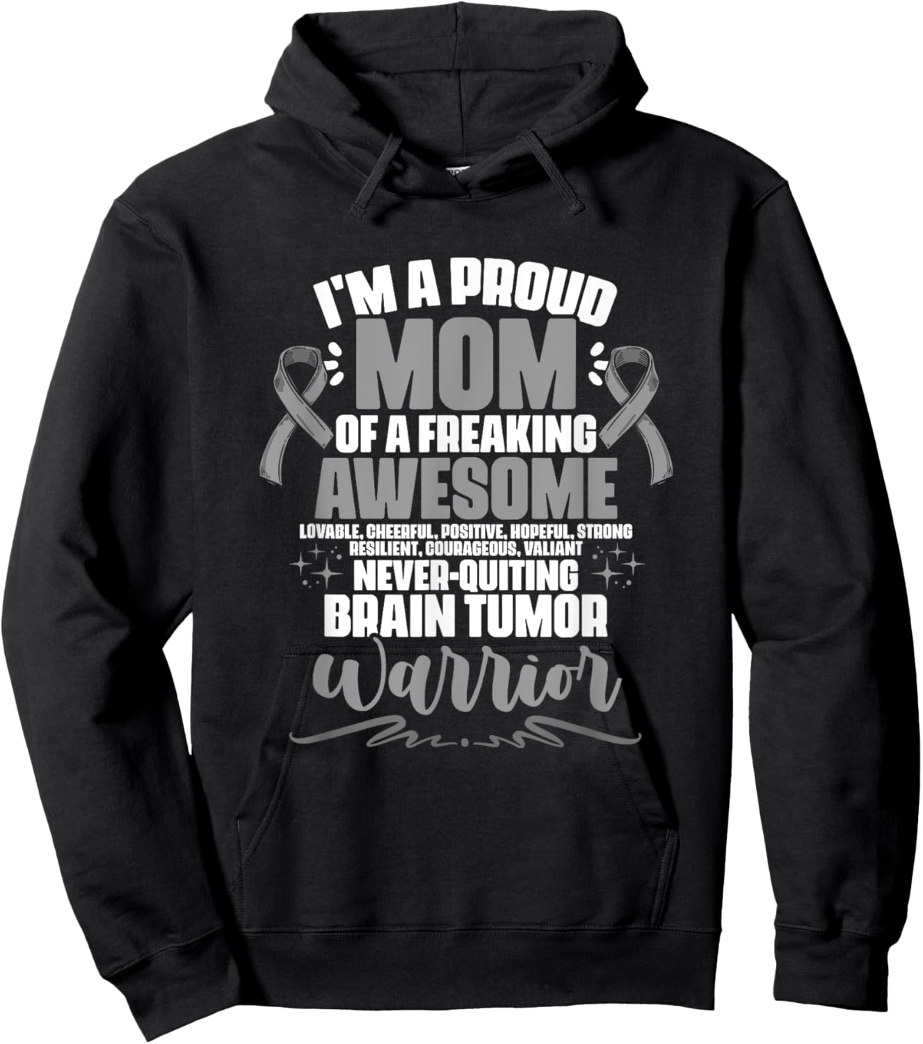 I'm A Proud Mom Of Brain Tumor Warrior Brain Tumor Survivor Hoodie - Hoodie | Black