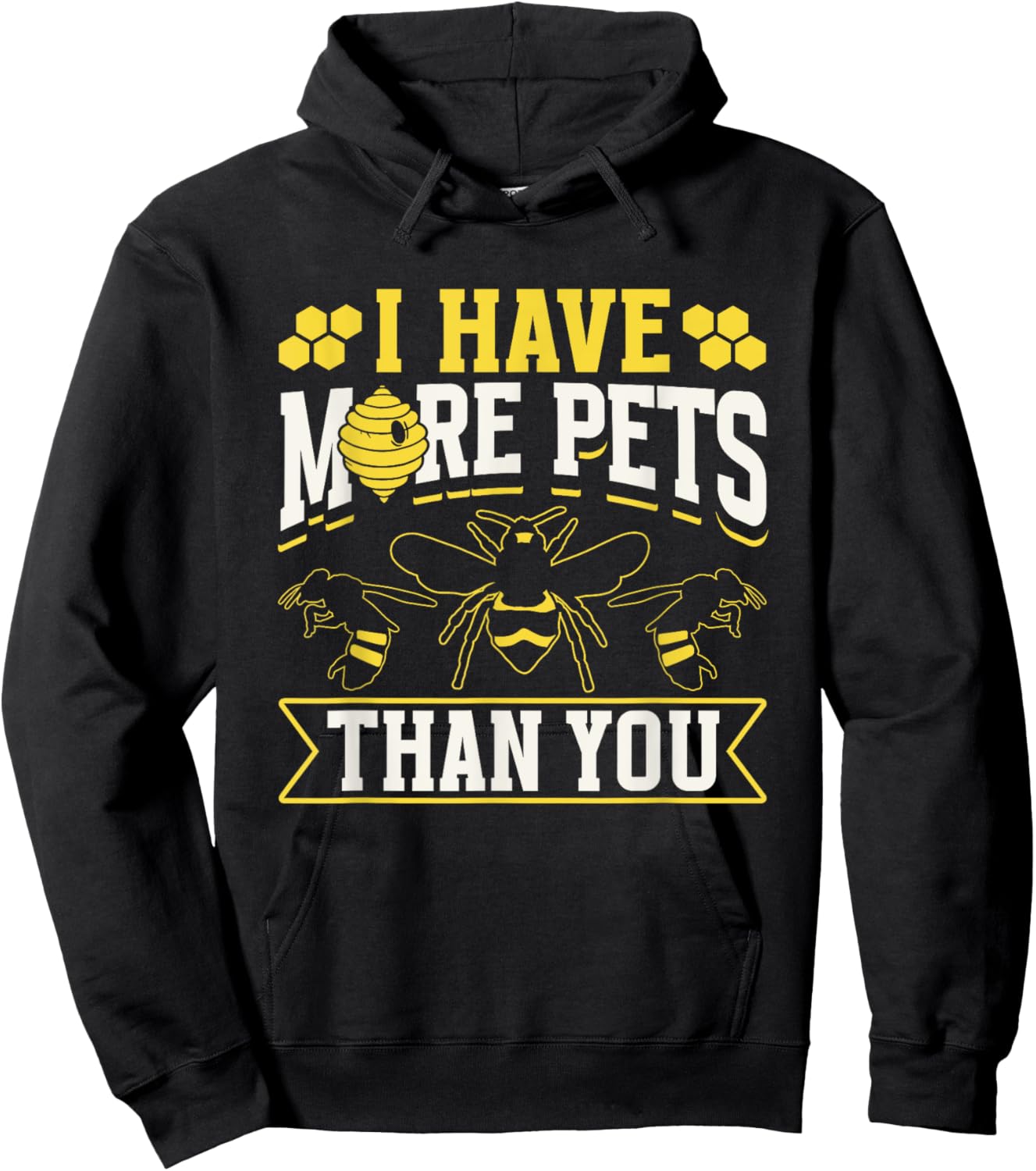 I Have More Pets Than You Hobby Beekeeping Bee Beekeeper Hoodie - Hoodie | Black
