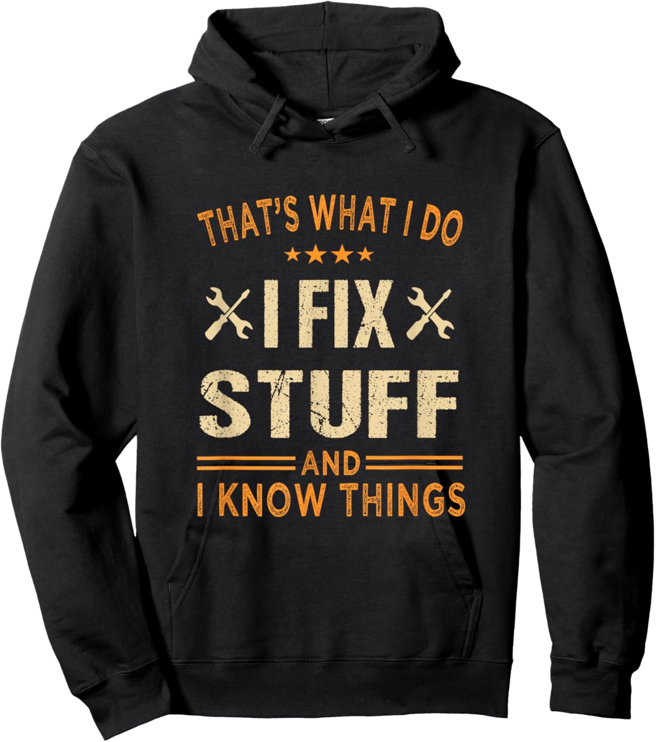 That's What i do i fix Stuff and i Know Things Father's Day Hoodie - Hoodie | Black