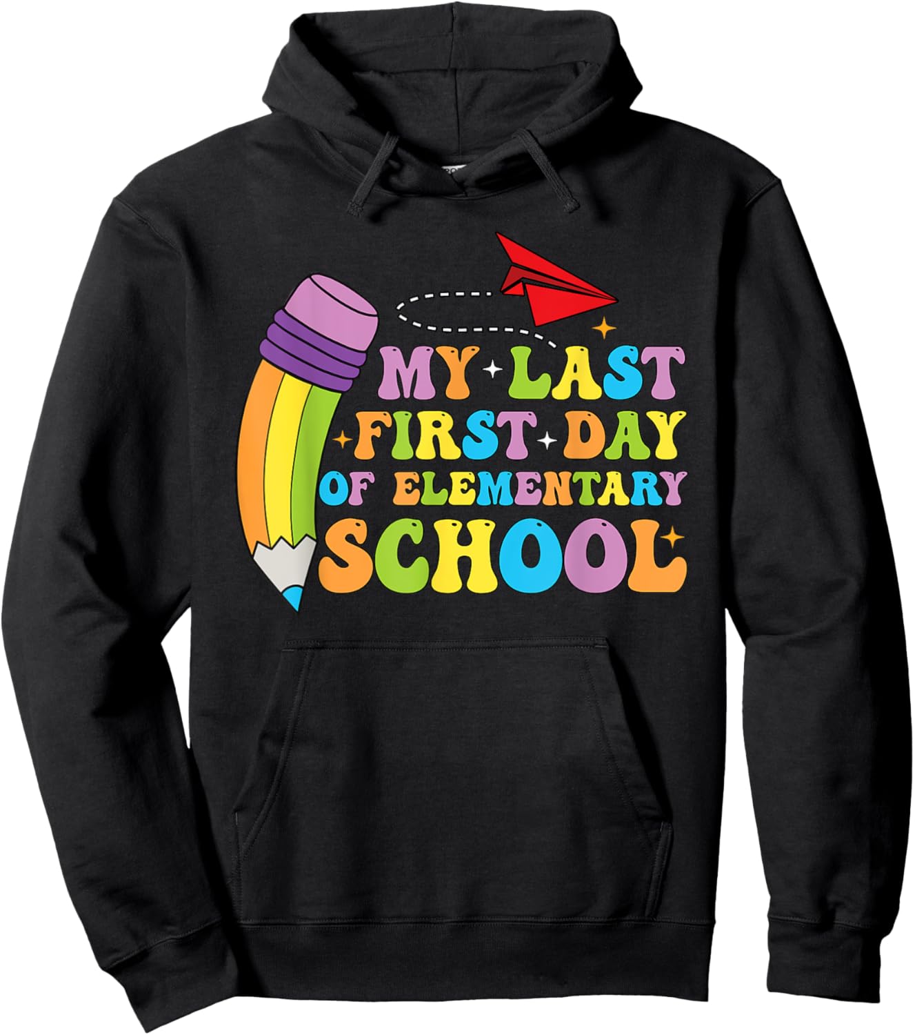 My Last First Day of elementary school Back to School Hoodie - Hoodie | Black