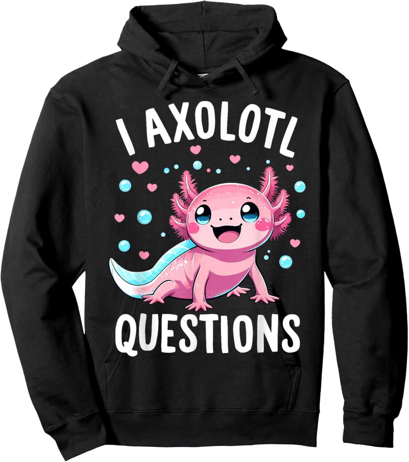 Axolotl Anime Cute Kawaii I Axolotl Questions Hoodie - Hoodie | Black