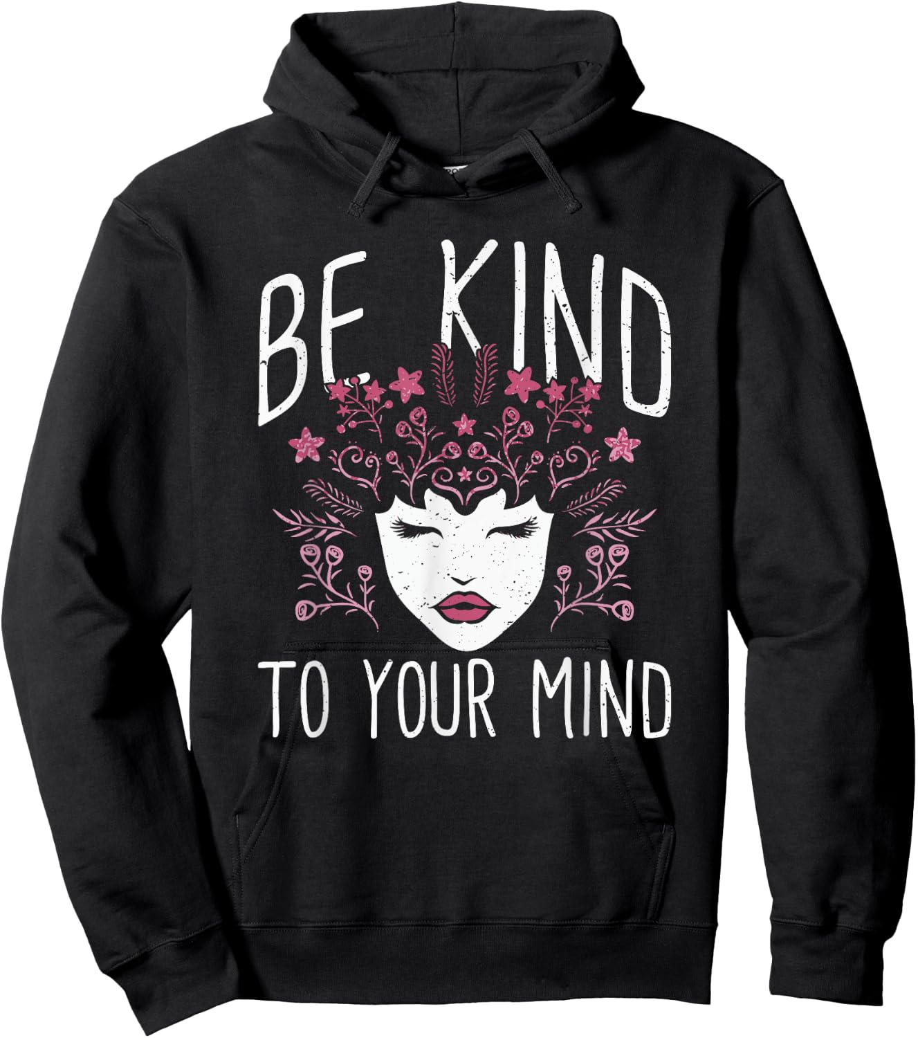 Be Kind To Your Mind Mental Health Flowers | & Girls Hoodie - Hoodie | Black