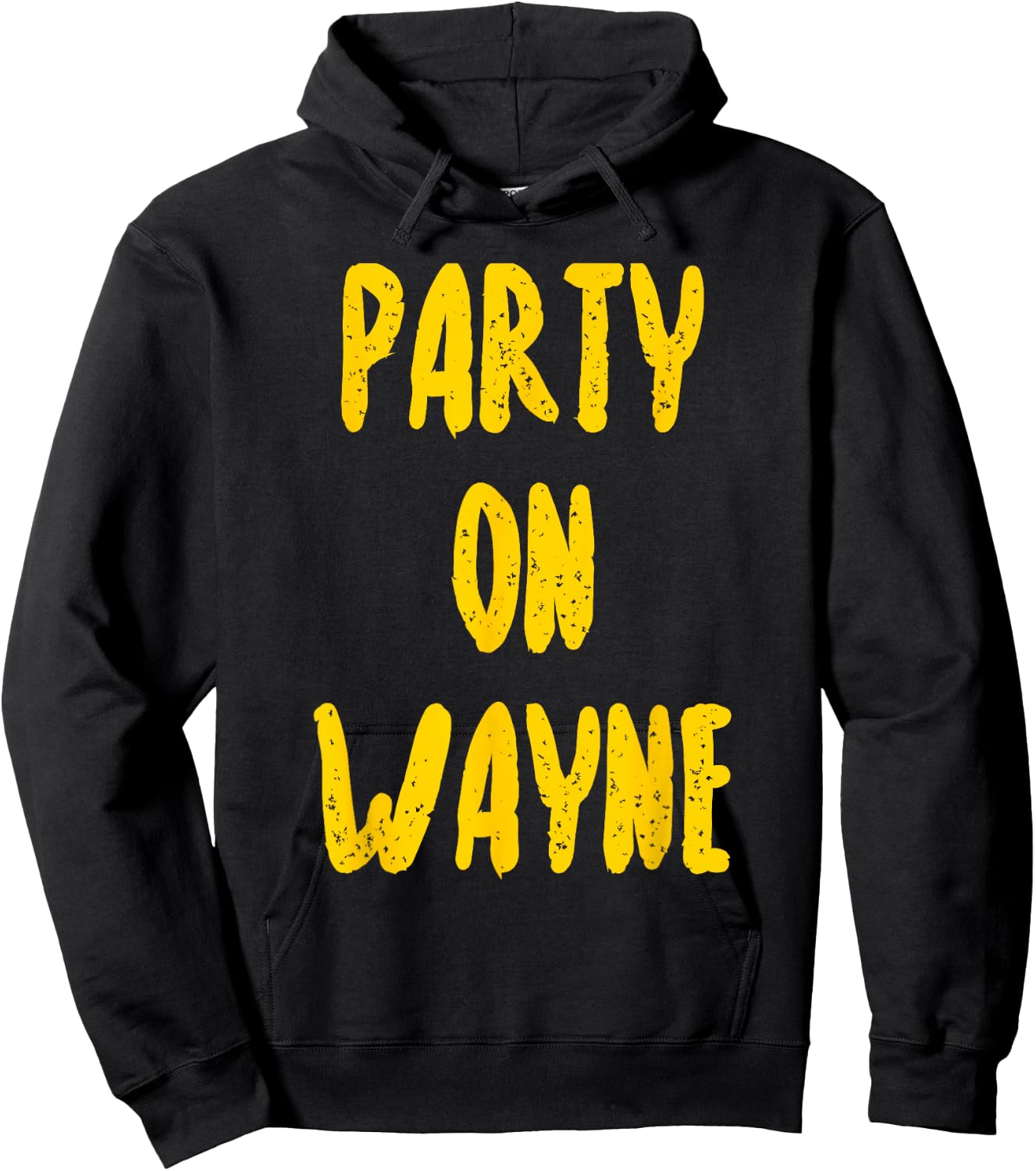 Party on Wayne - Funny Drinking Hoodie - Hoodie | Black