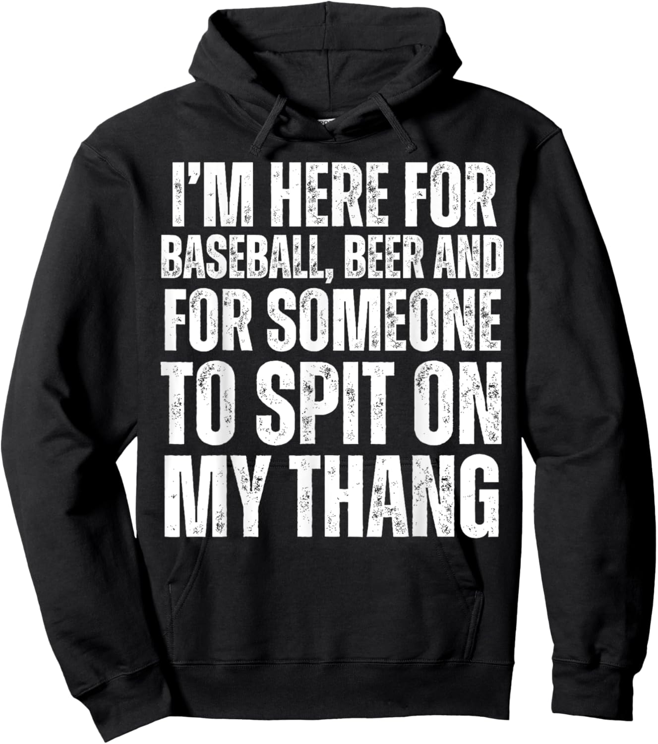 I'm Here for the Beer and for Someone To Spit Sexual Adult Hoodie - Hoodie | Black