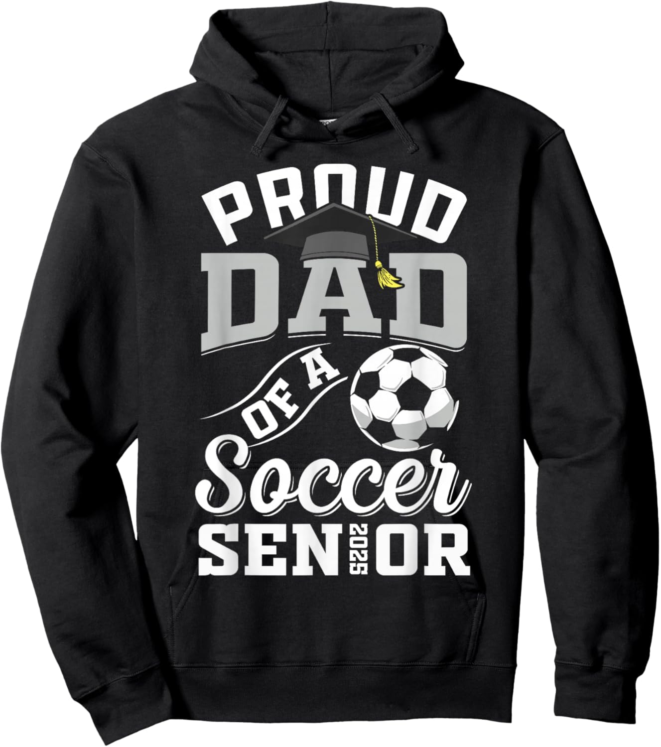 Proud dad of a soccer Senior class of 2025 graduation gifts Hoodie - Hoodie | Black