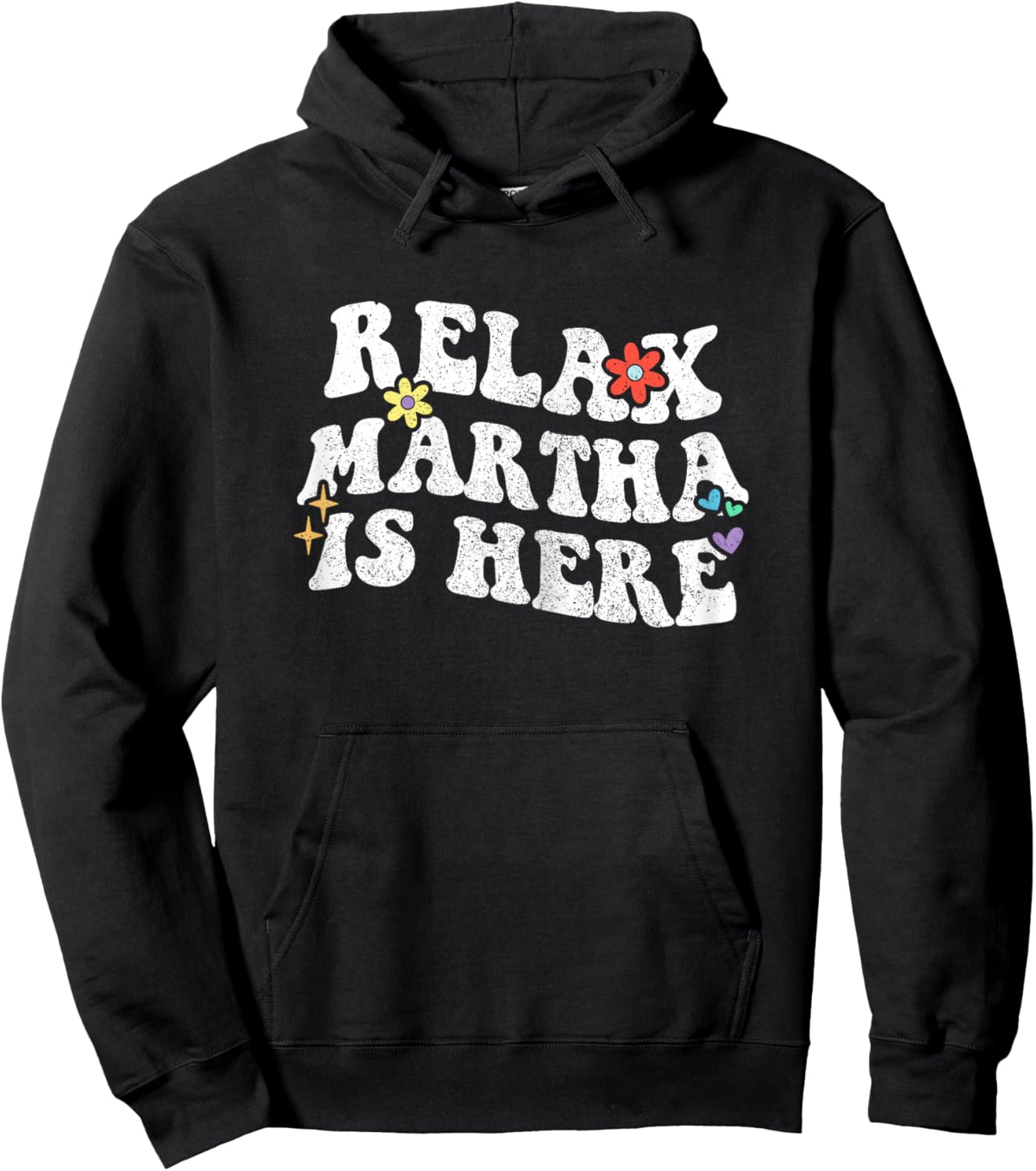 Retro Groovy Relax Martha Is Here Funny Mother's Day Name Hoodie - Hoodie | Black