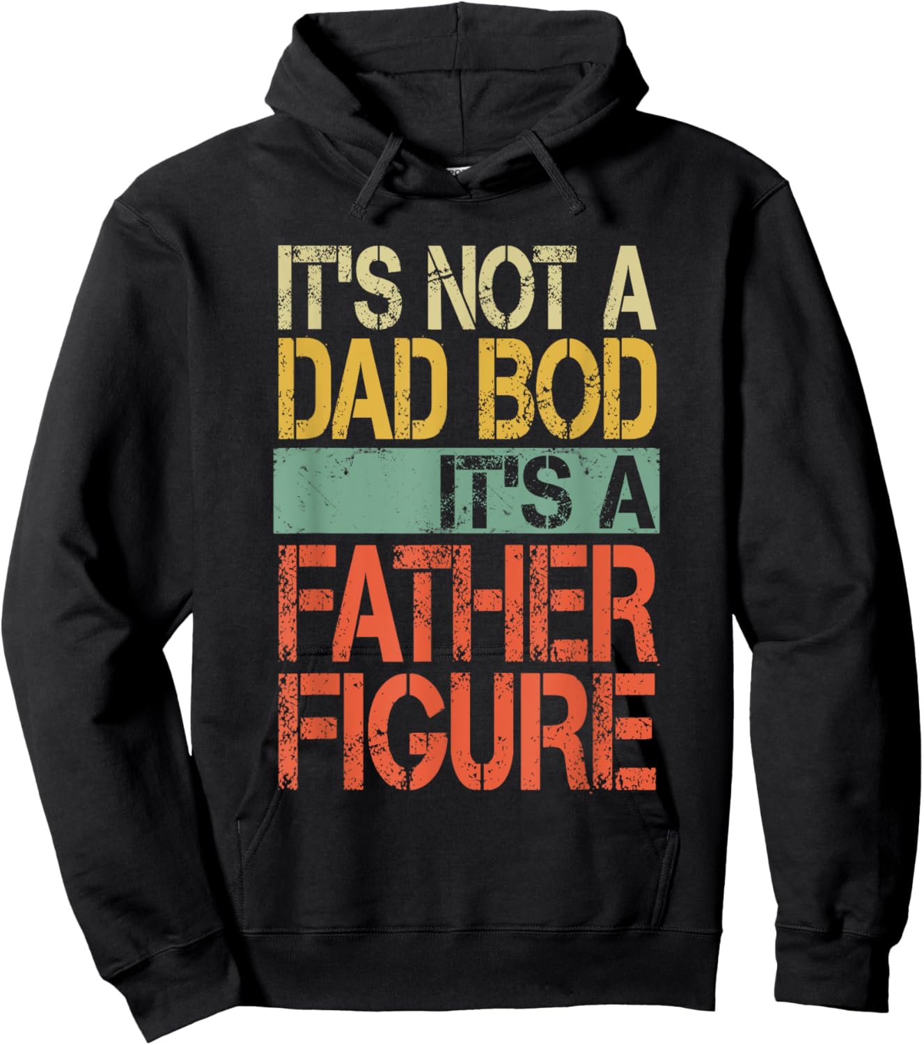 It's not a Dad Bod It's a Father Figure Funny Fathers Day Hoodie - Hoodie | Black