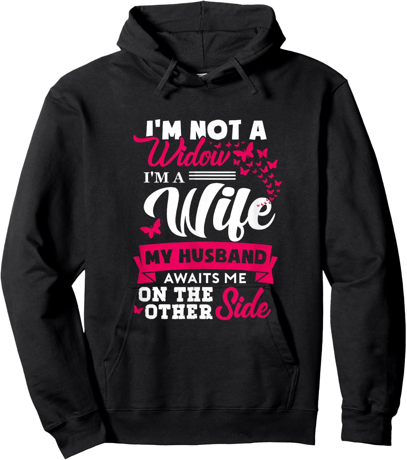 I'm Not A Widow I'm A Wife My Husband Awaits Me On The Other Hoodie - Hoodie | Black