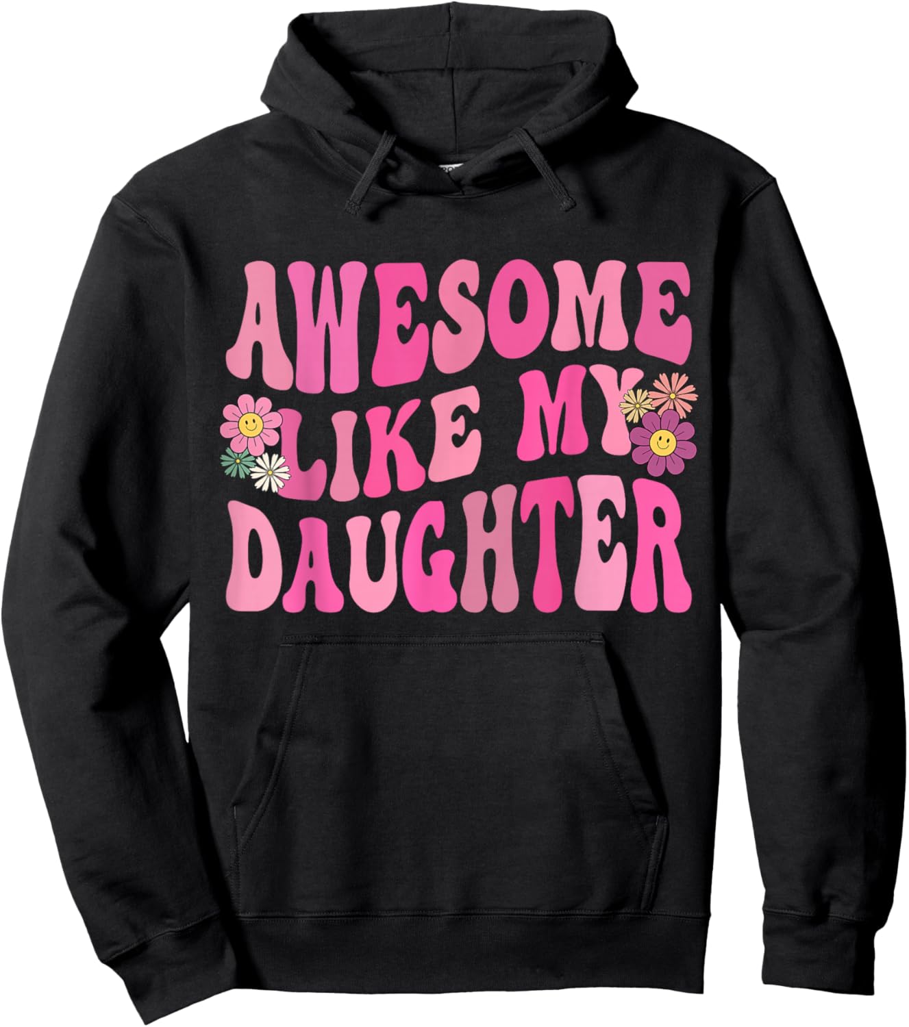 Awesome Like My Daughter Funny Mothers Fathers Day Mom Dad Hoodie - Hoodie | Black