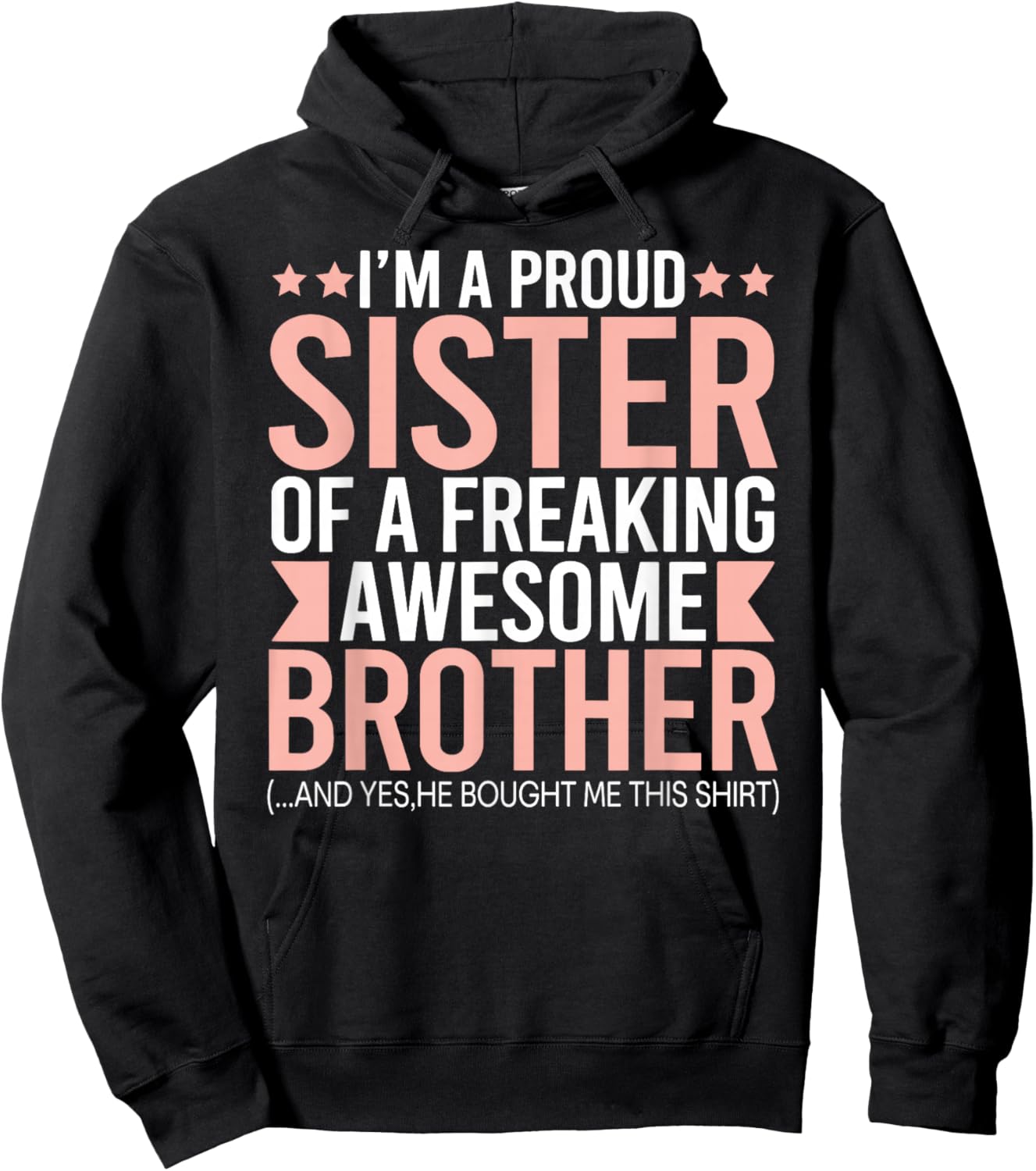 I'm a proud sister of a freaking awesome brother Hoodie - Hoodie | Black