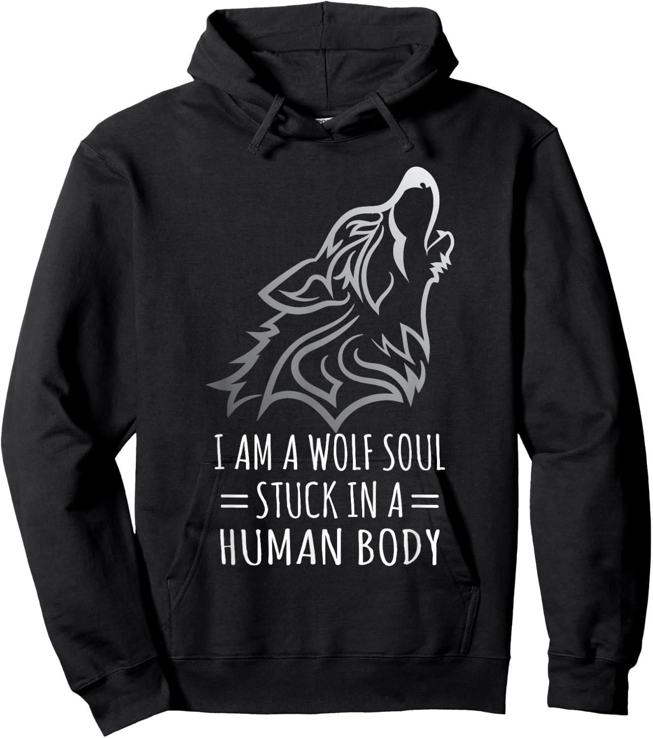 Wolf Design - I Am A Wolf Soul Stuck In Human Body Hoodie - Hoodie | Black