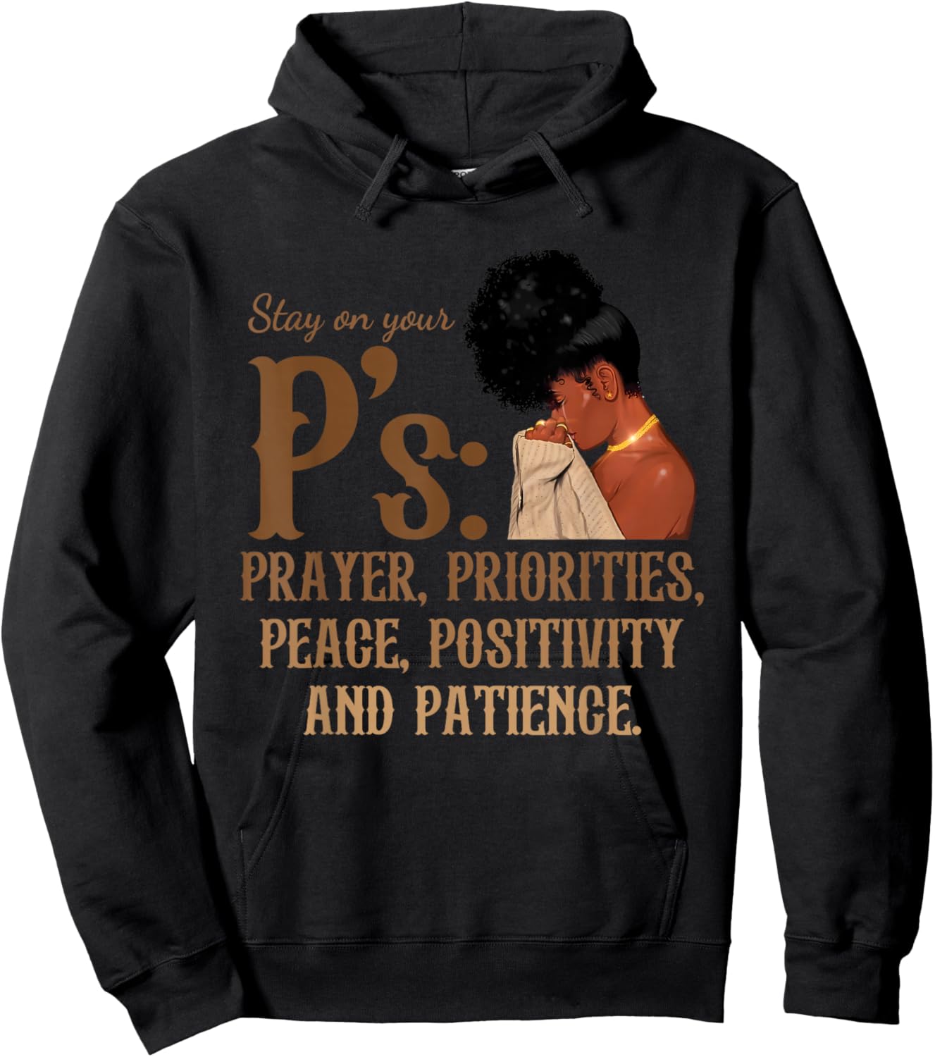 Stay On Your P's Prayer Priorities Peace Positivity Patience Hoodie - Hoodie | Black