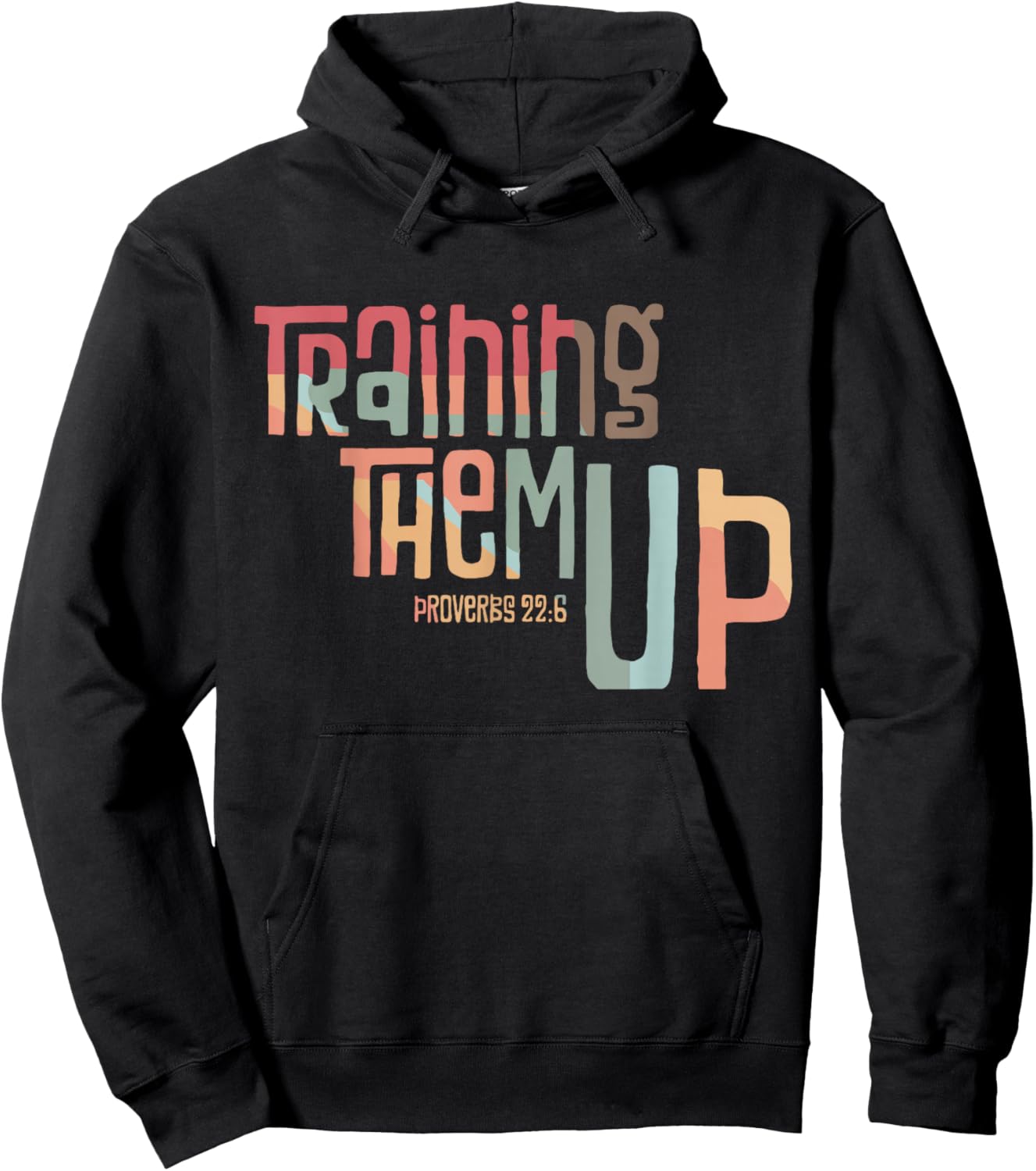 Training Them Up Proverbs 22:6 apparel Hoodie - Hoodie | Black