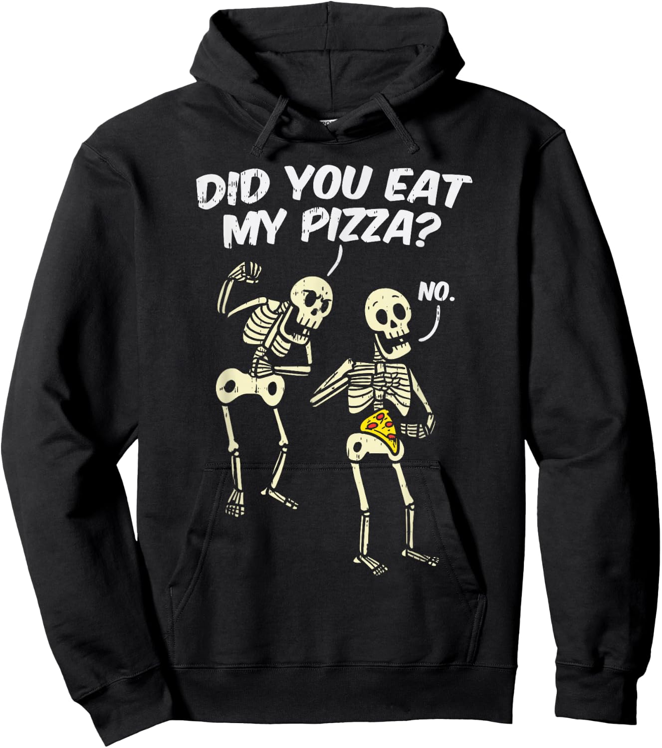 Did You Eat My Pizza Funny Skeletons Halloween Costume Gift Hoodie - Hoodie | Black
