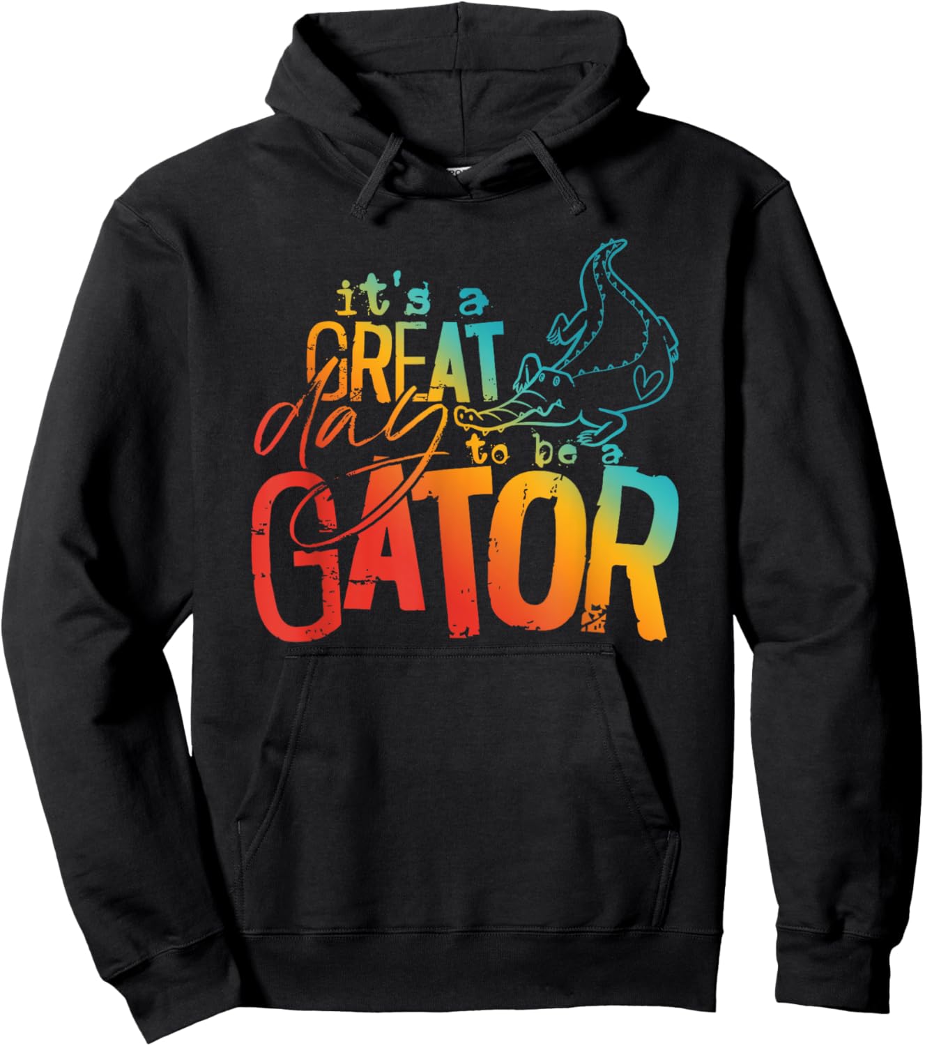 It is a great day to be a gator funny design Hoodie - Hoodie | Black