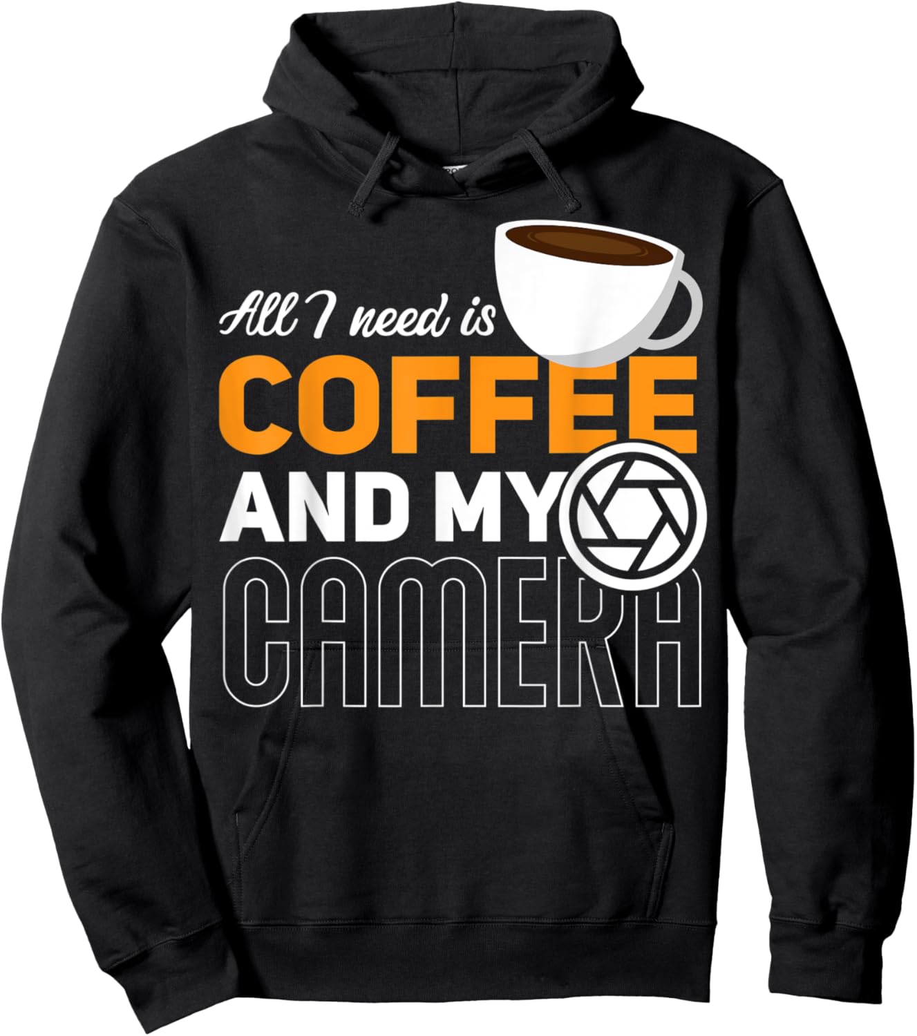 All I Need Is My Coffee And My Camera Funny Photography Hoodie - Hoodie | Black