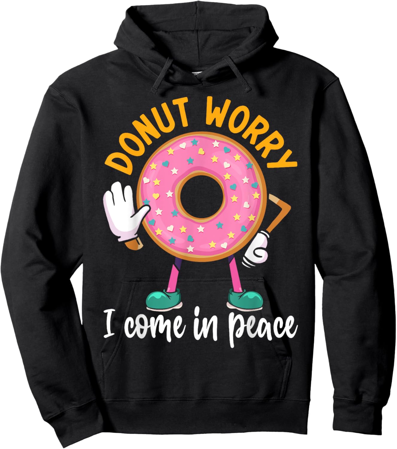 Donut Worry I Come In Peace Hoodie - Hoodie | Black