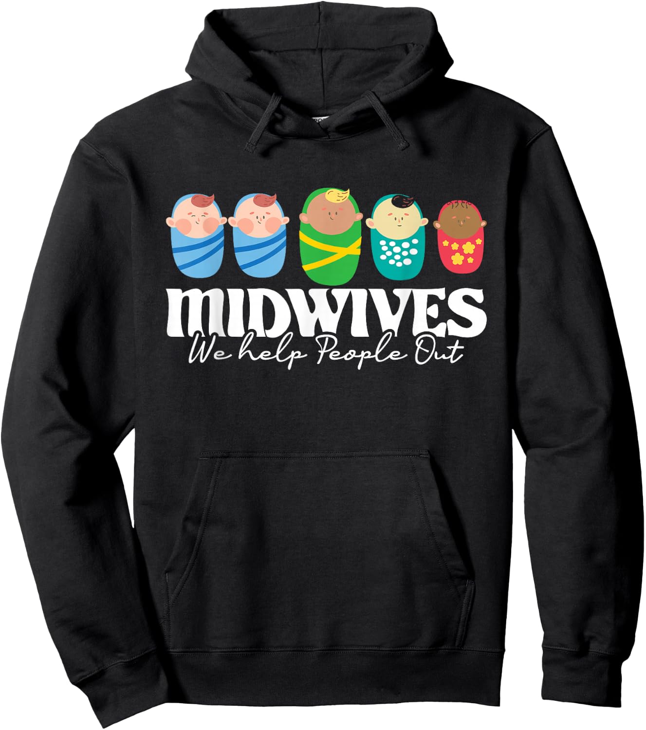 Midwives We Help People Out - Doula Midwifery Baby Delivery Hoodie - Hoodie | Black