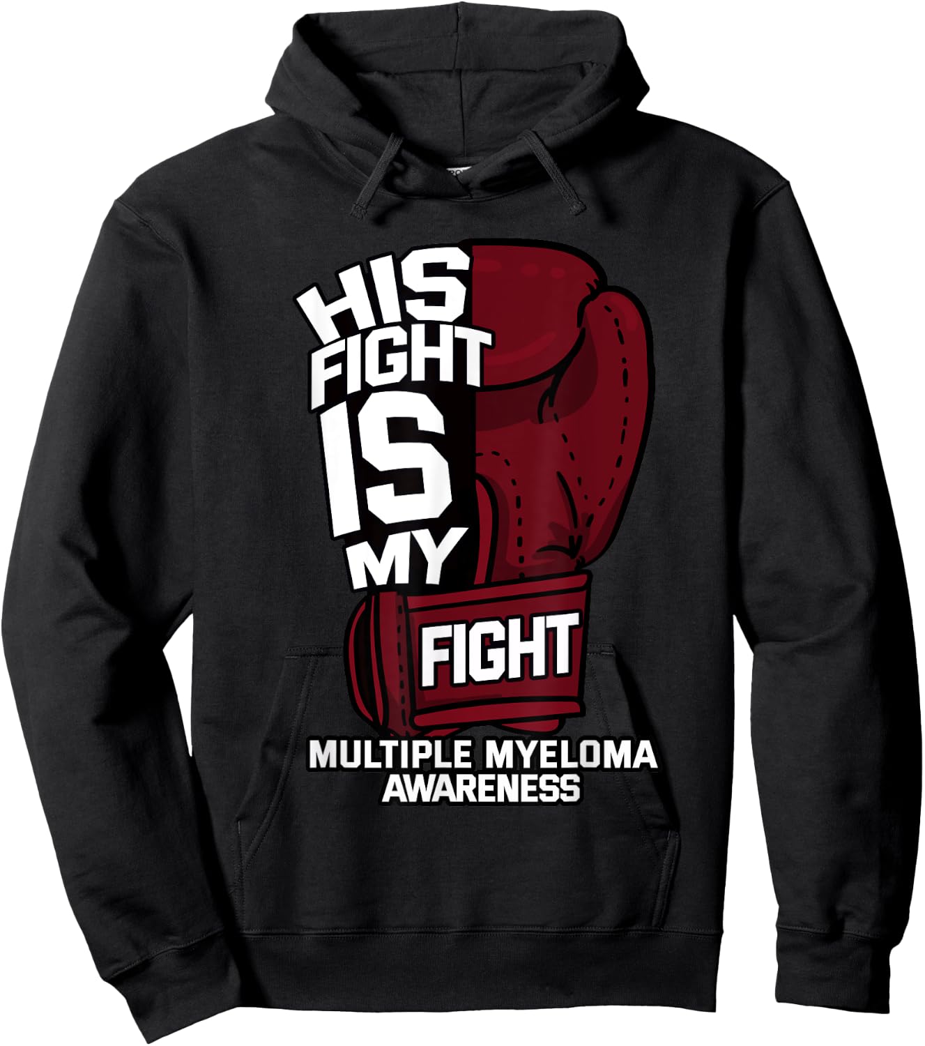His Fight Is My Fight Multiple Myeloma Awareness MM Warrior Hoodie - Hoodie | Black