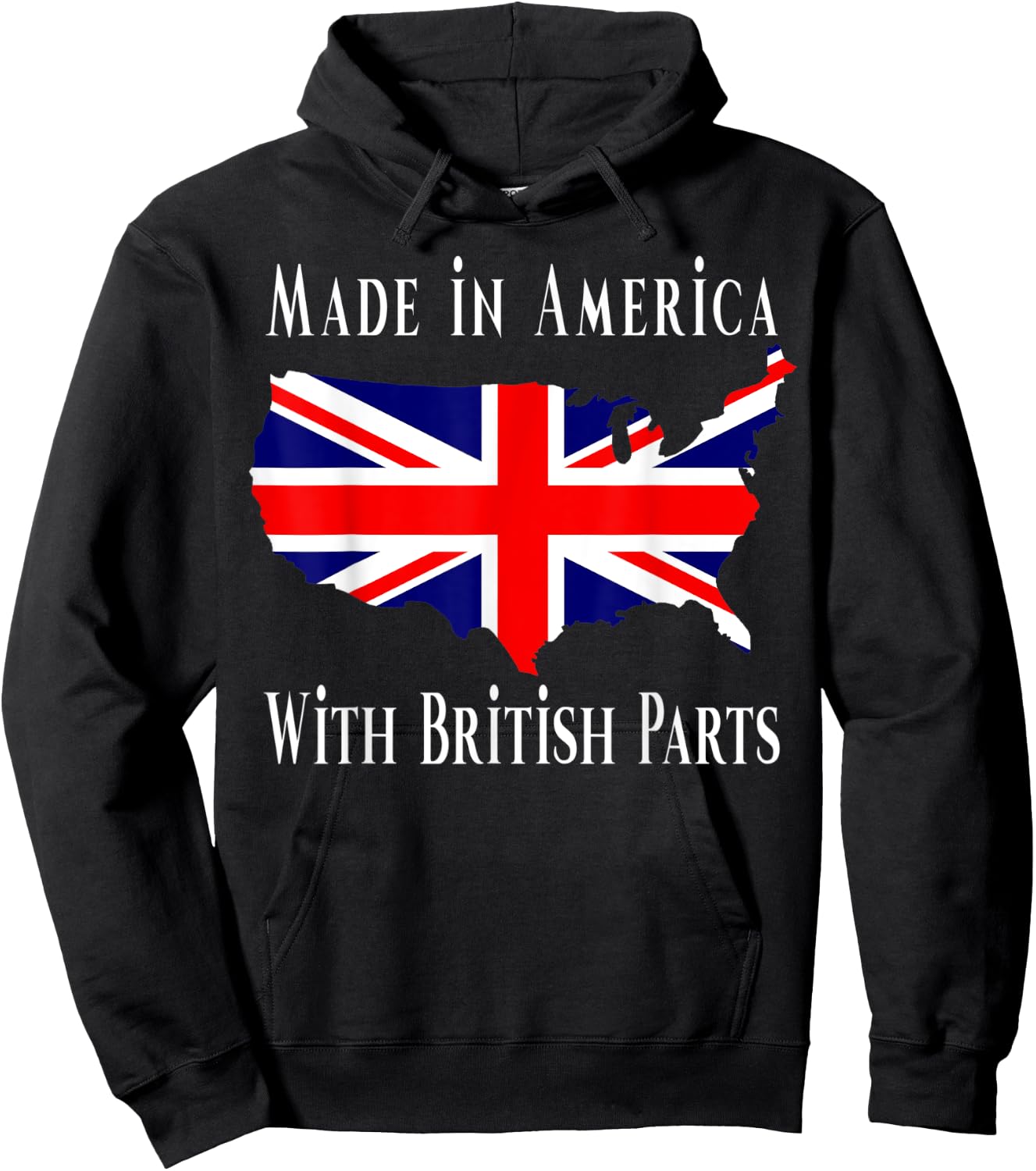 Made In America With British Parts Funny Hoodie - Hoodie | Black