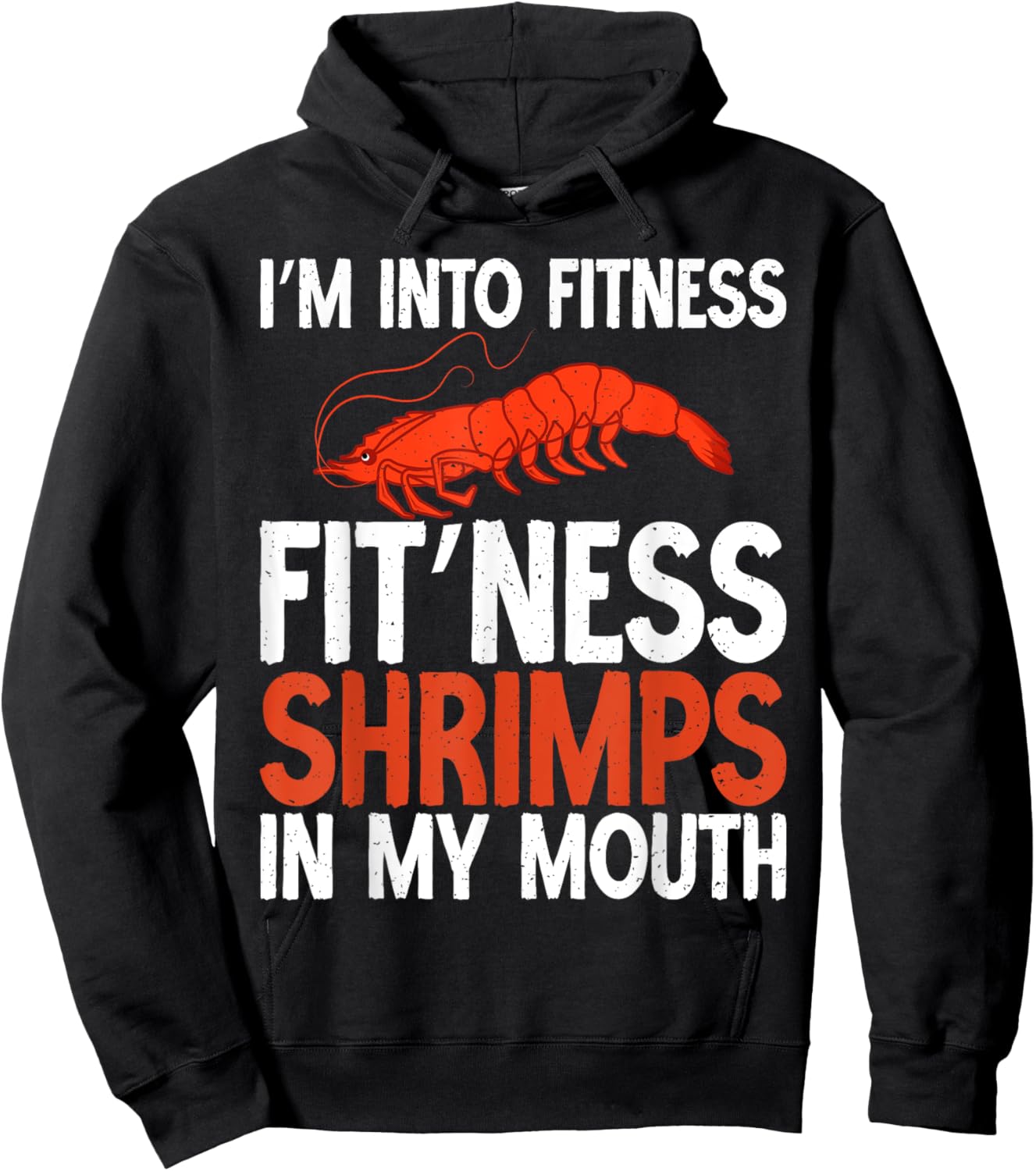 Im into Fitness Fit Ness Shrimps in my Mouth Shrimp Lover Hoodie - Hoodie | Black