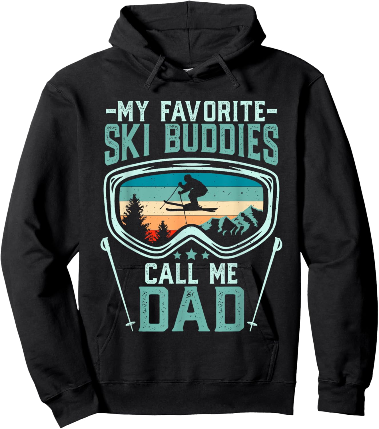 Skiing - My Favorite Ski Buddies Call Me Dad Hoodie - Hoodie | Black