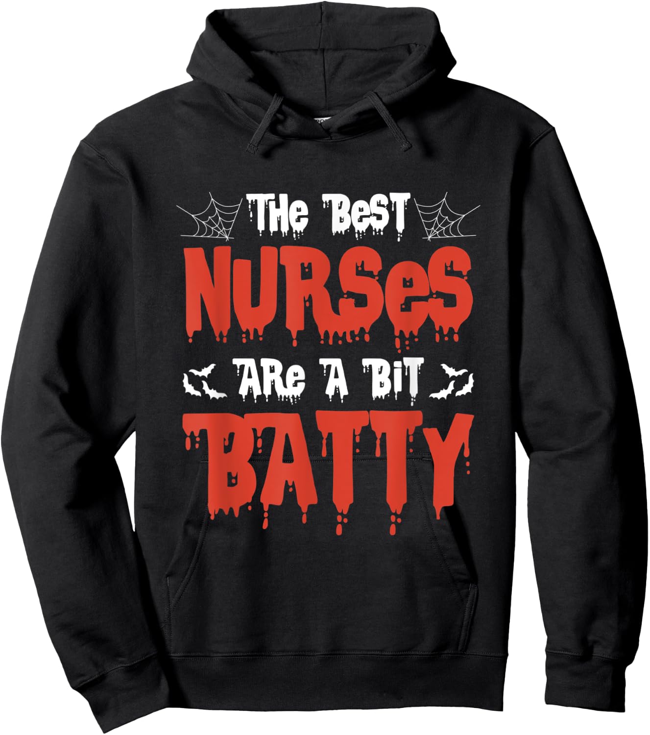 The Best Nurses Are A Bit Batty - Funny Halloween Nurse Hoodie - Hoodie | Black