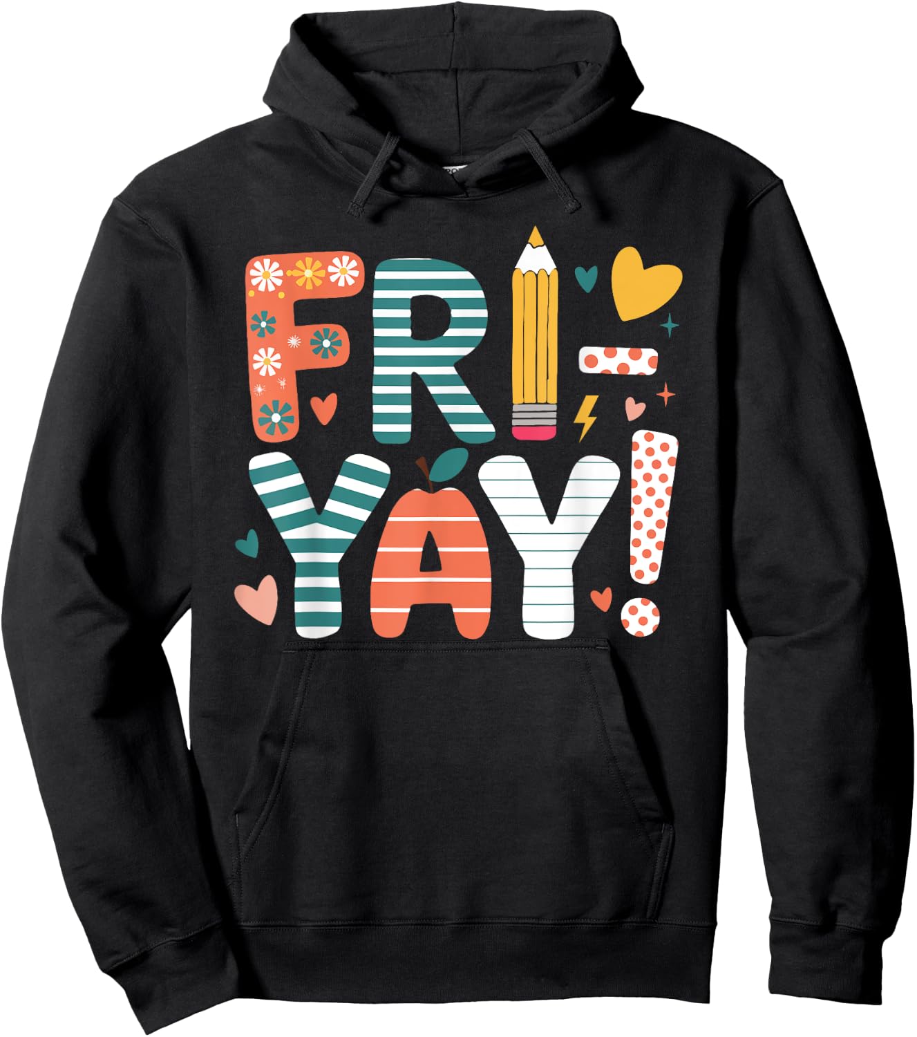 Fri-Yay Happy Friday Cute Weekend Teacher Back To School Hoodie - Hoodie | Black