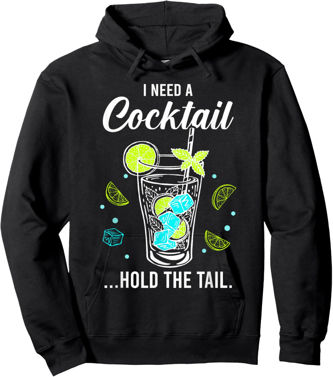 I Need A Cocktail, Hold The Tail, Funny Drinking Party Hoodie - Hoodie | Black