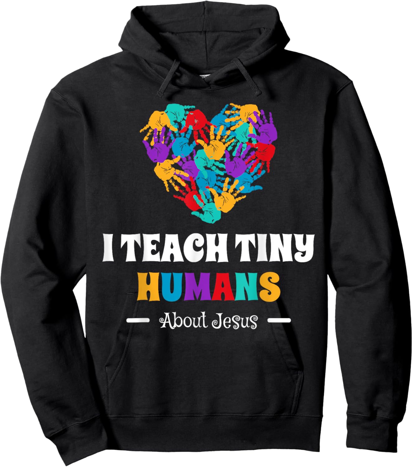 I Teach Tiny Humans About Jesus Hoodie - Hoodie | Black