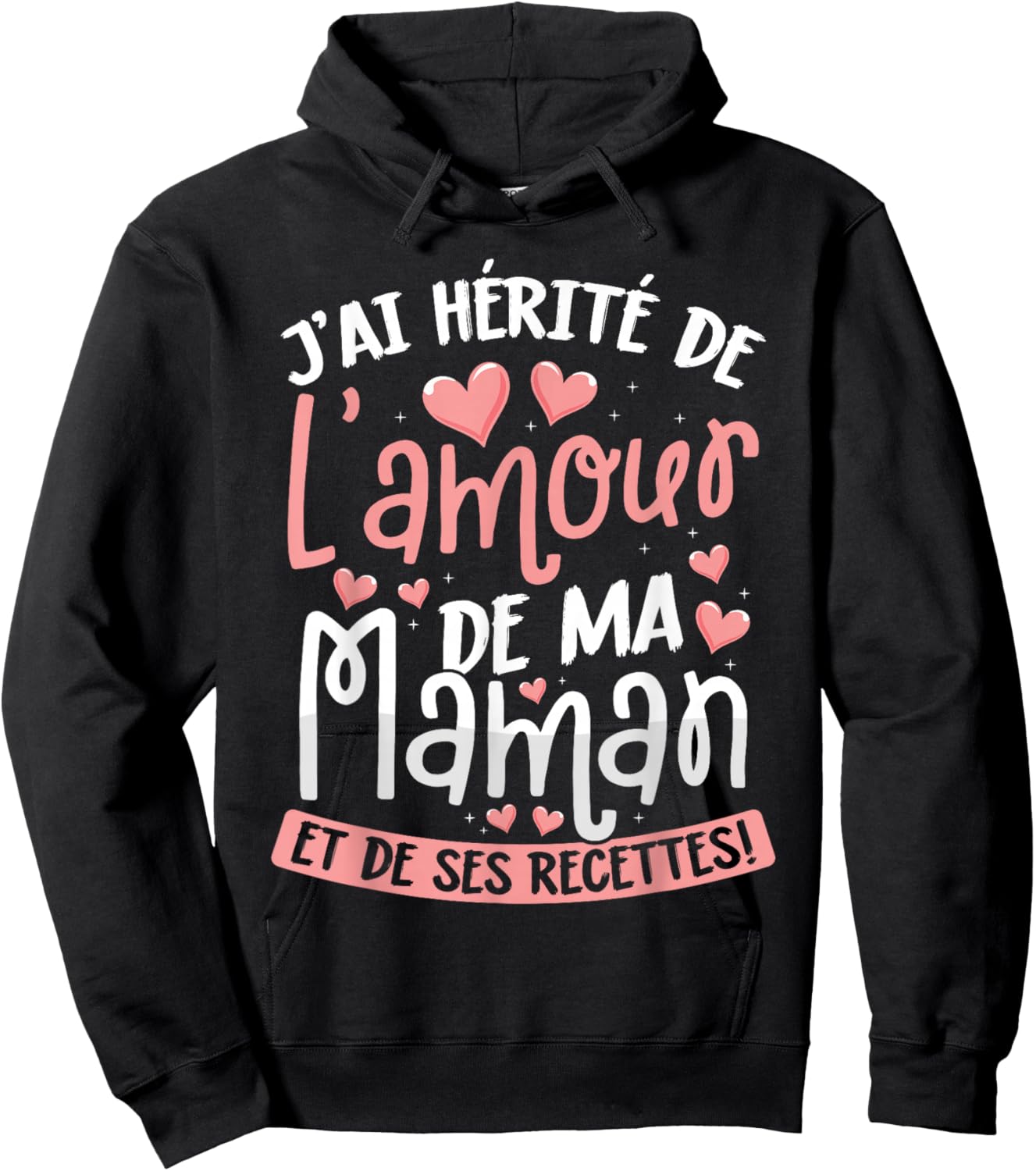 J'ai Hérité de l'Amour de Ma Maman Hoodie - Hoodie | Black